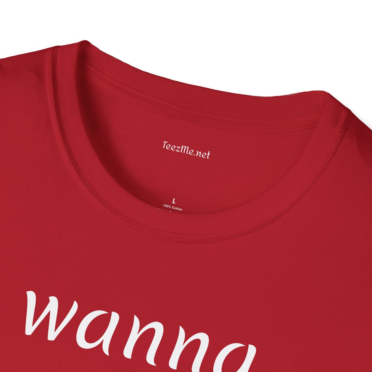 Wanna snuggle - Unisex Softstyle T-Shirt 100% Cotton Graphic