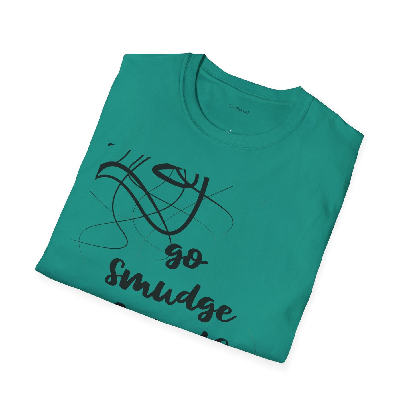 Go Smudge Yourself- Unisex Softstyle T-Shirt 100% Cotton Graphic