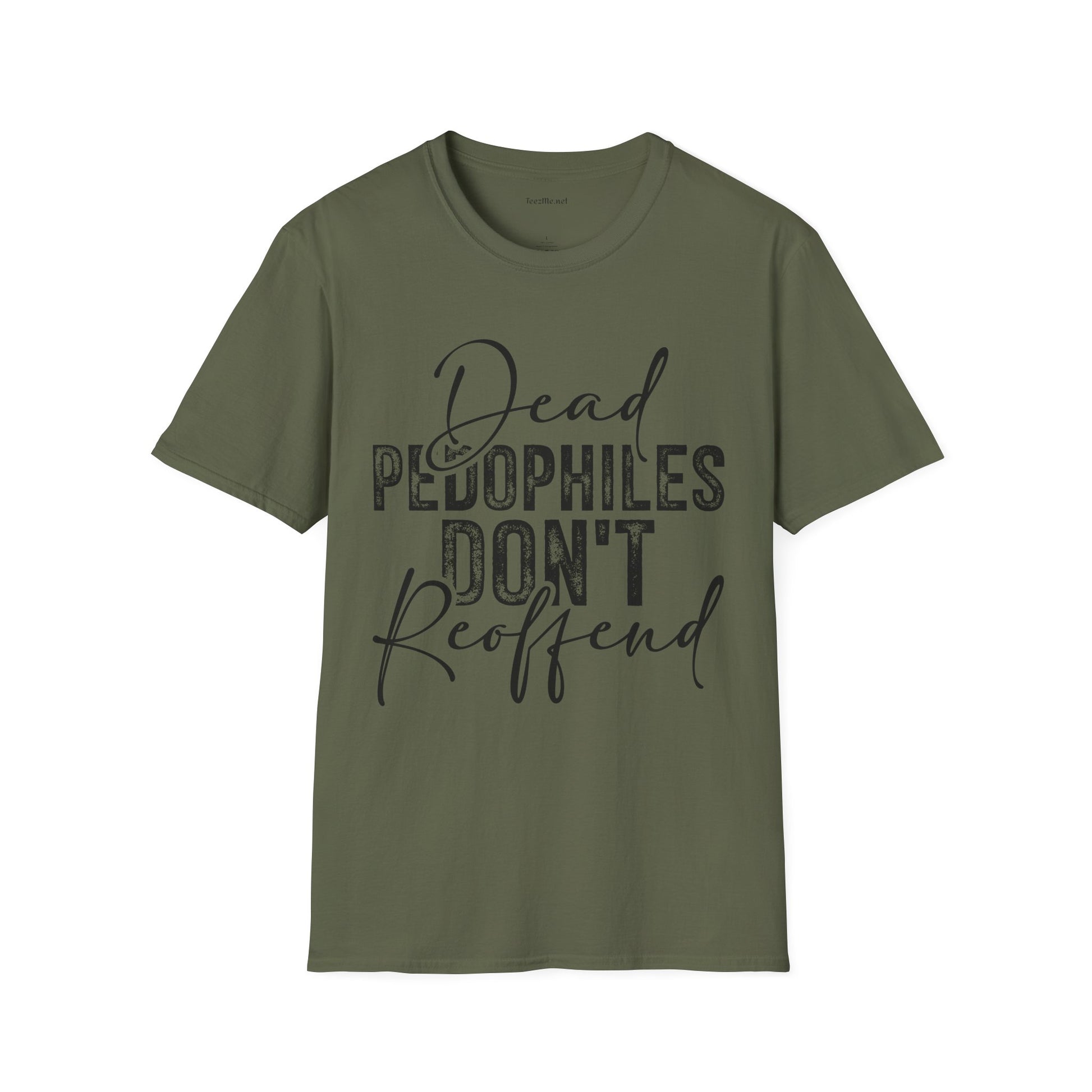 Dead Pedophiles Don’t Reoffend Unisex Softstyle T-Shirt 100% Cotton Graphic