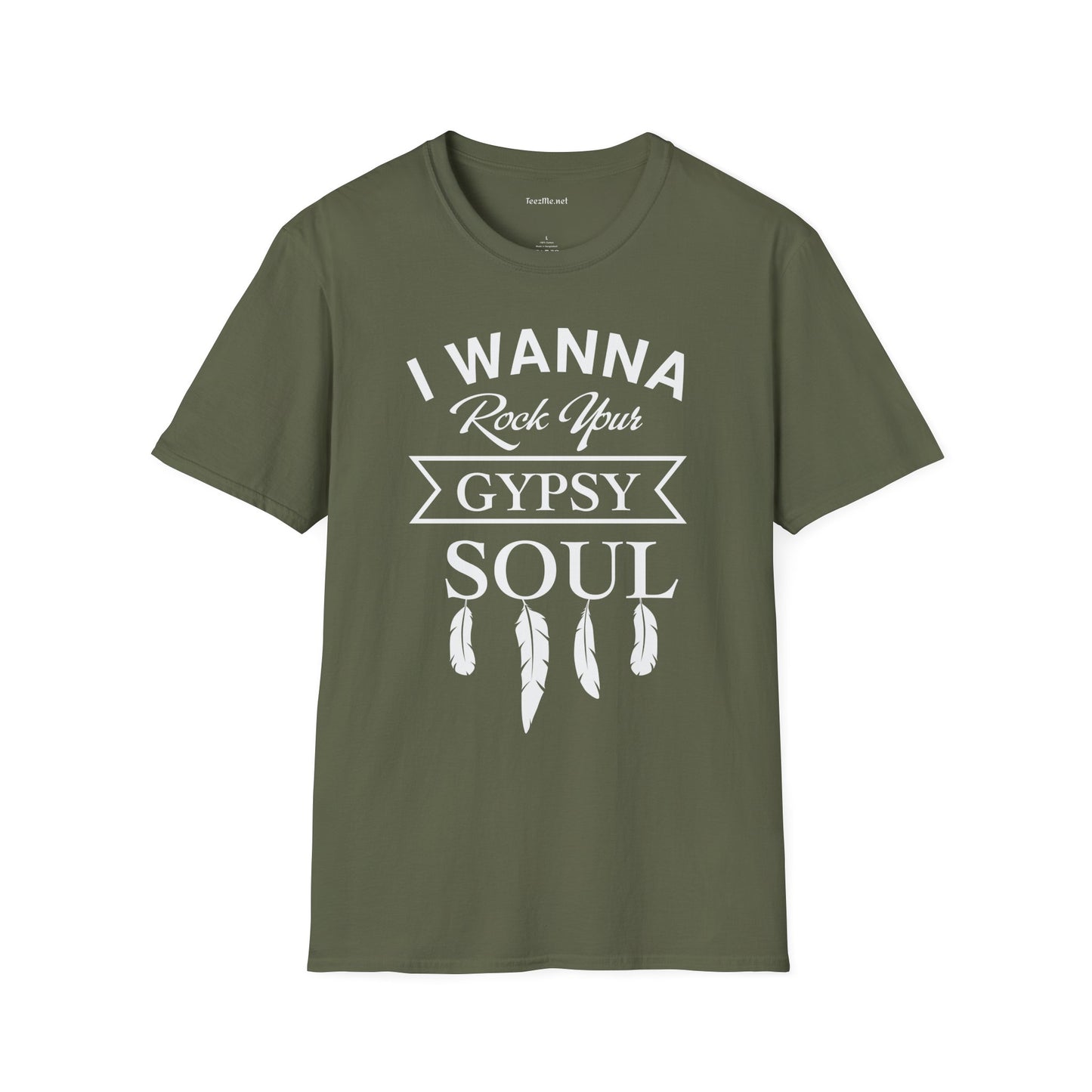 I Wanna Rock your Gypsy Soul Unisex Softstyle T-Shirt 100% Cotton Graphic