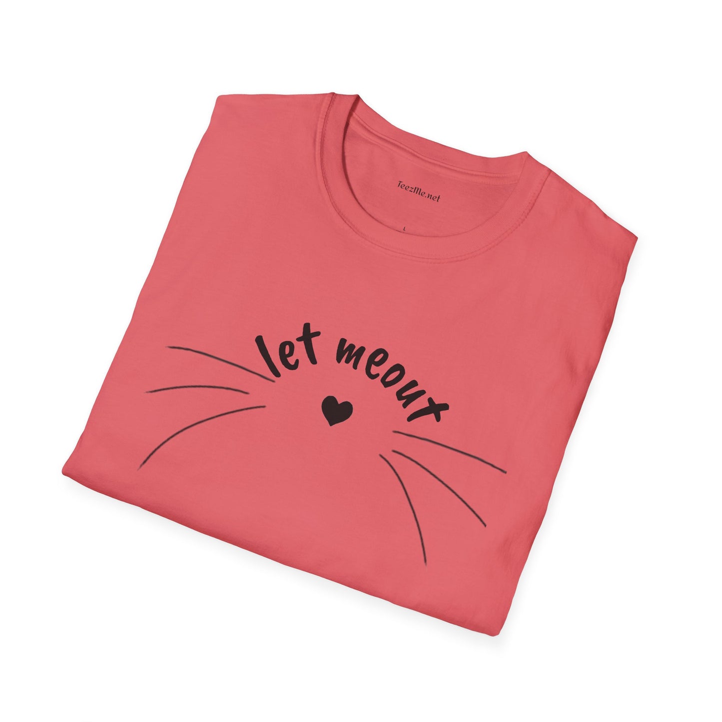 Let meout- Unisex Softstyle T-Shirt 100% Cotton Graphic