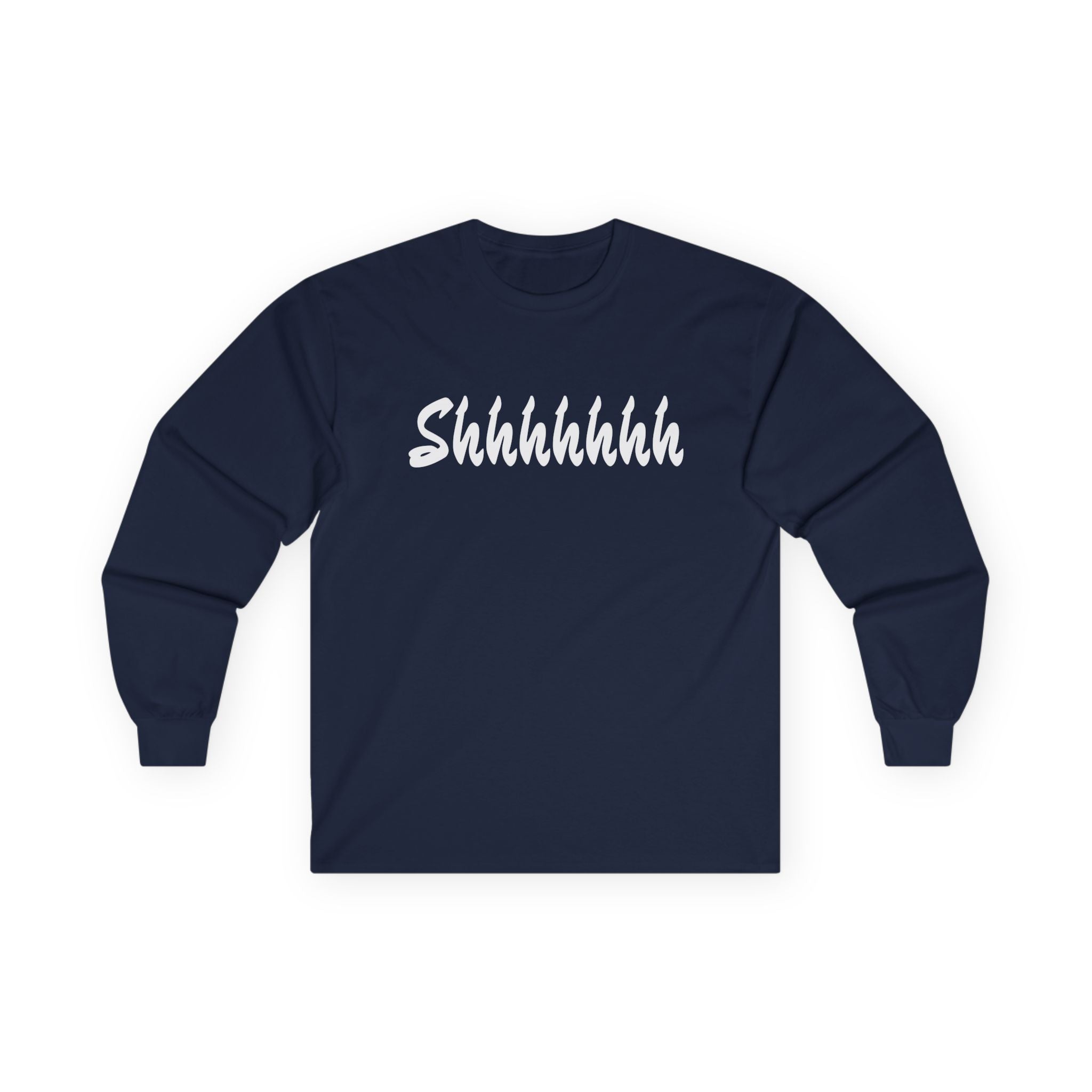 Shhhhhhh Unisex Ultra Cotton Long Sleeve Tee