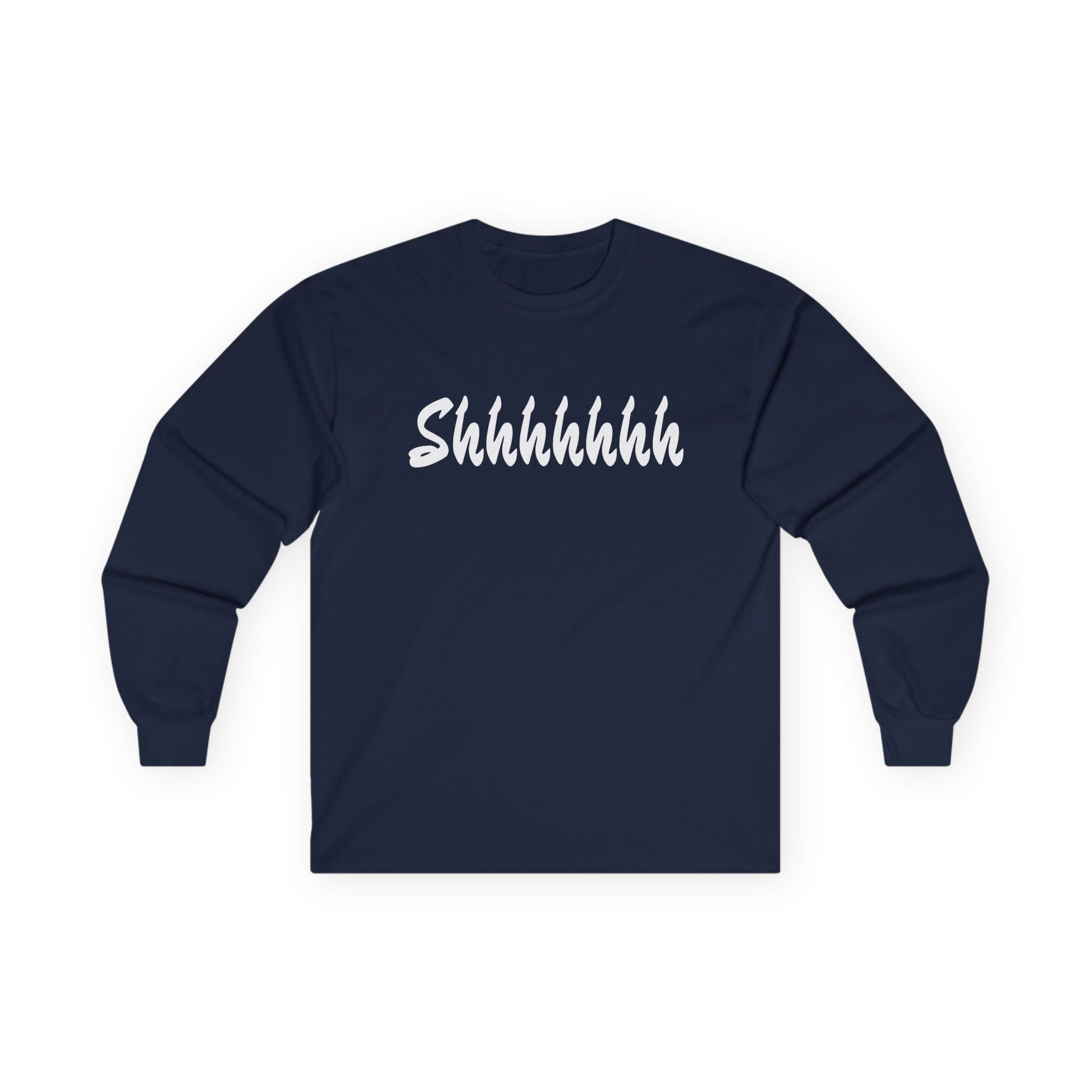 Shhhhhhh Unisex Ultra Cotton Long Sleeve Tee