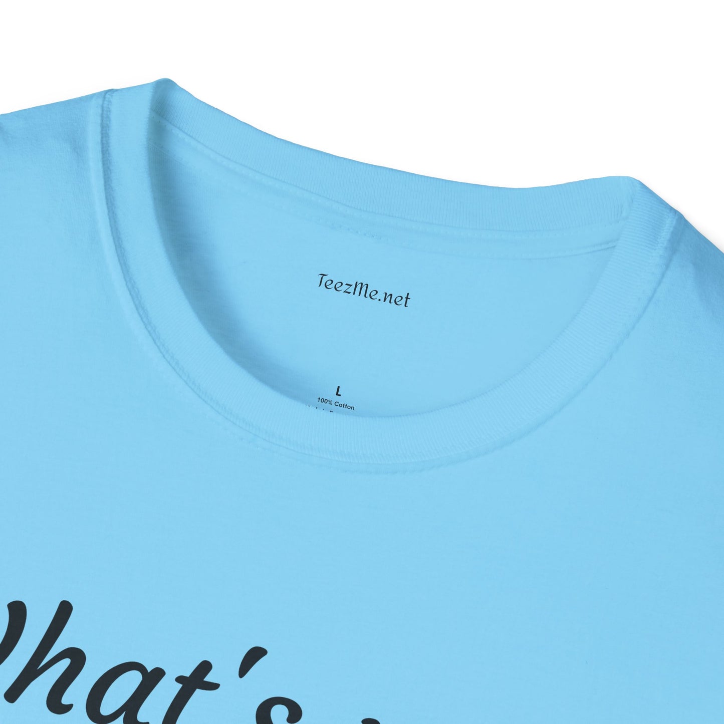 What's your DIVINE right? - Unisex Softstyle T-Shirt 100% Cotton Graphic