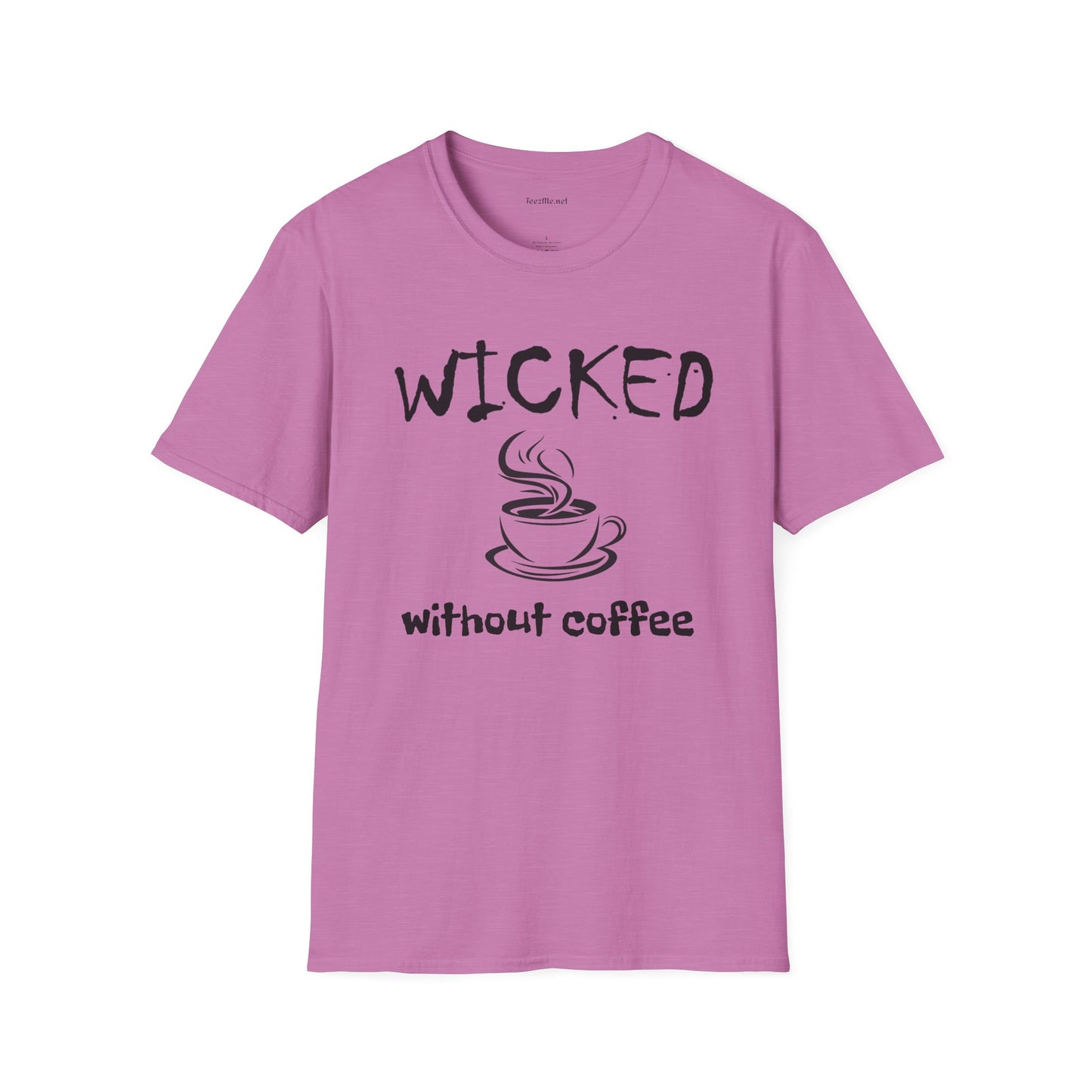 Wicked without Coffee - Unisex Softstyle T-Shirt 100% Cotton Graphic