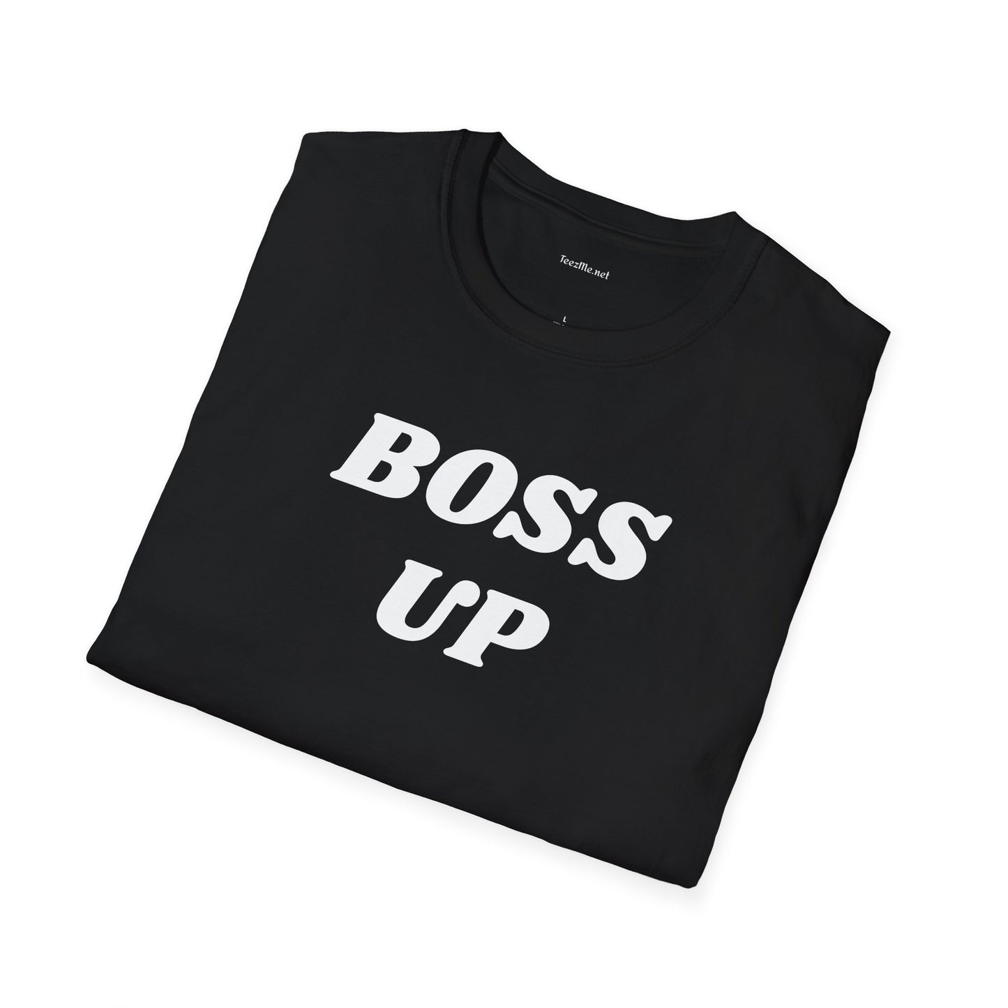 BOSS UP  - Unisex Softstyle T-Shirt 100% Cotton Graphic