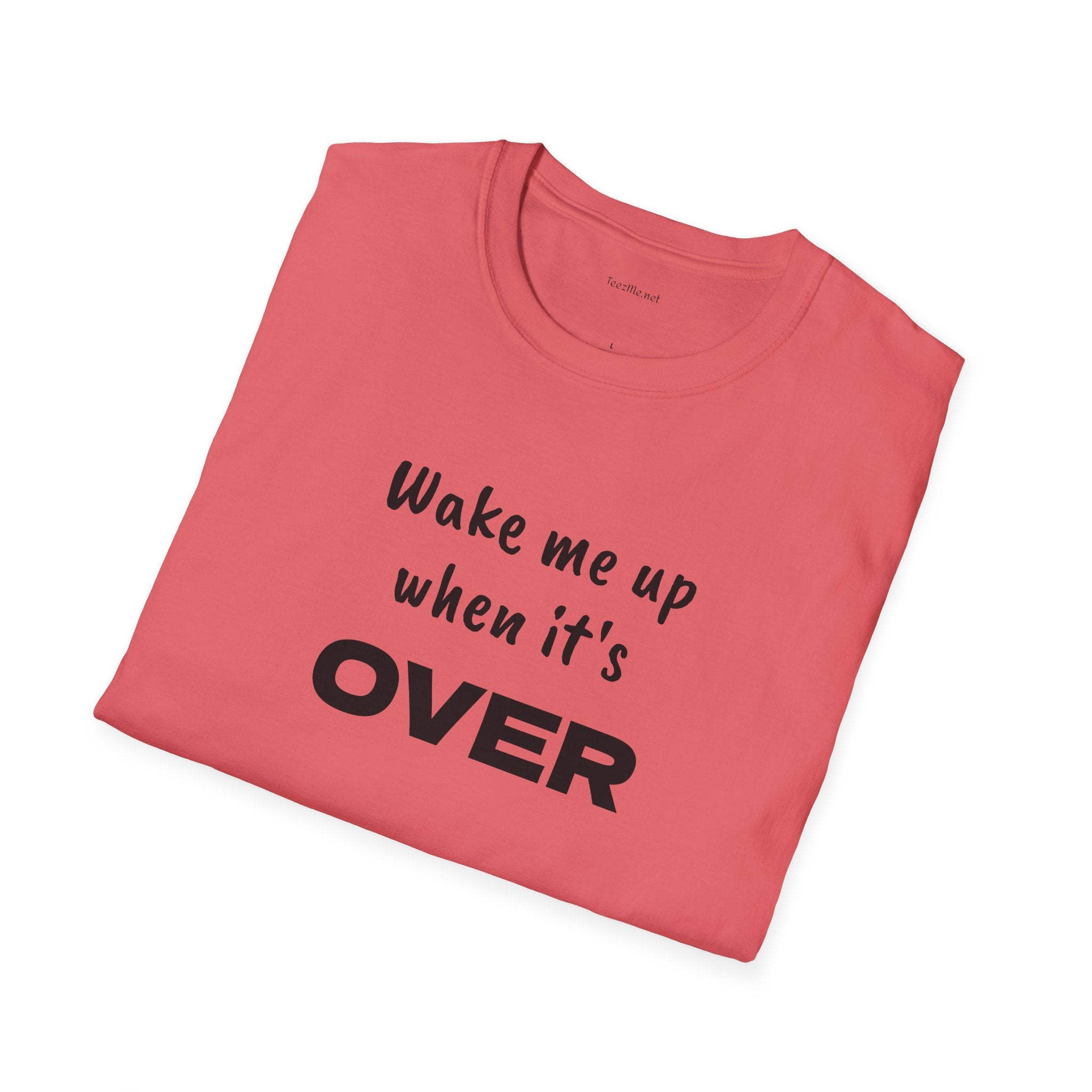 Wake me up - Unisex Softstyle T-Shirt 100% Cotton Graphic