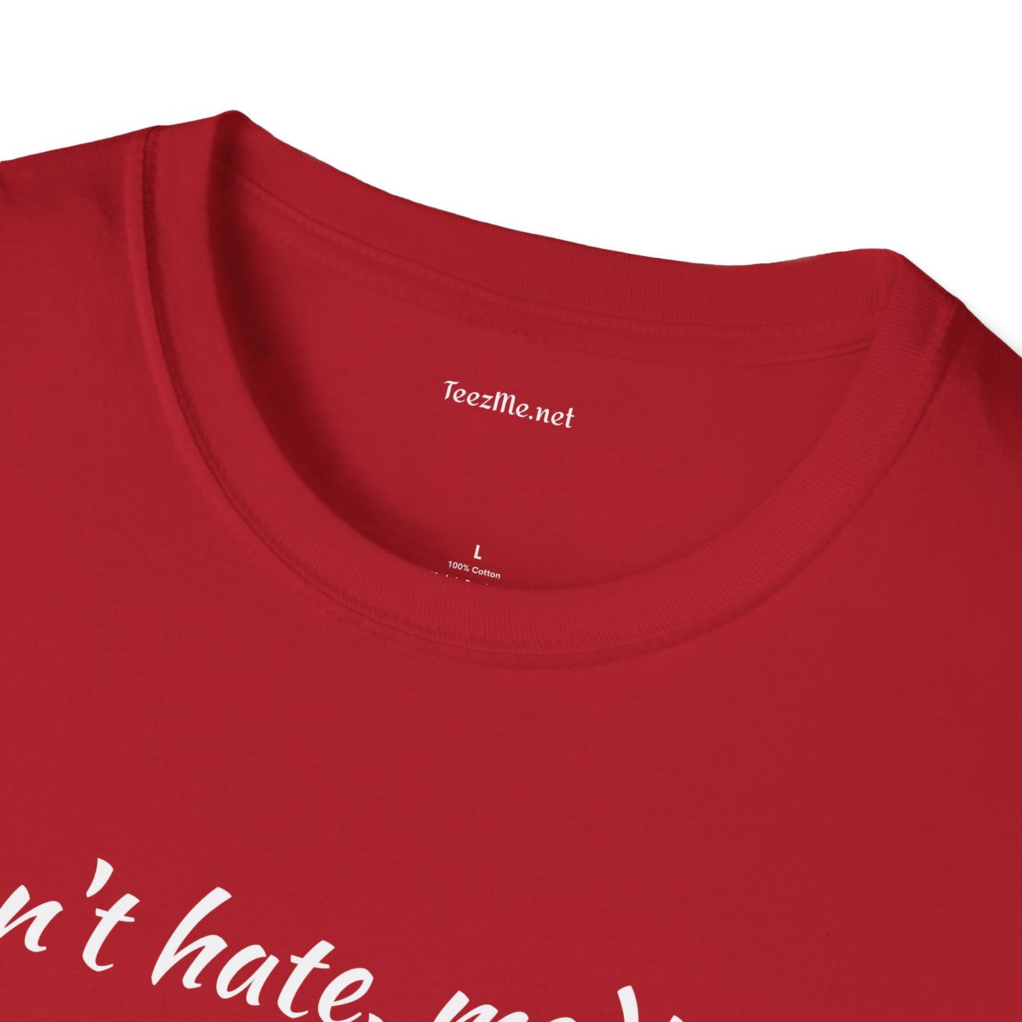 Don't hate, meditate - Unisex Softstyle T-Shirt 100% Cotton Graphic