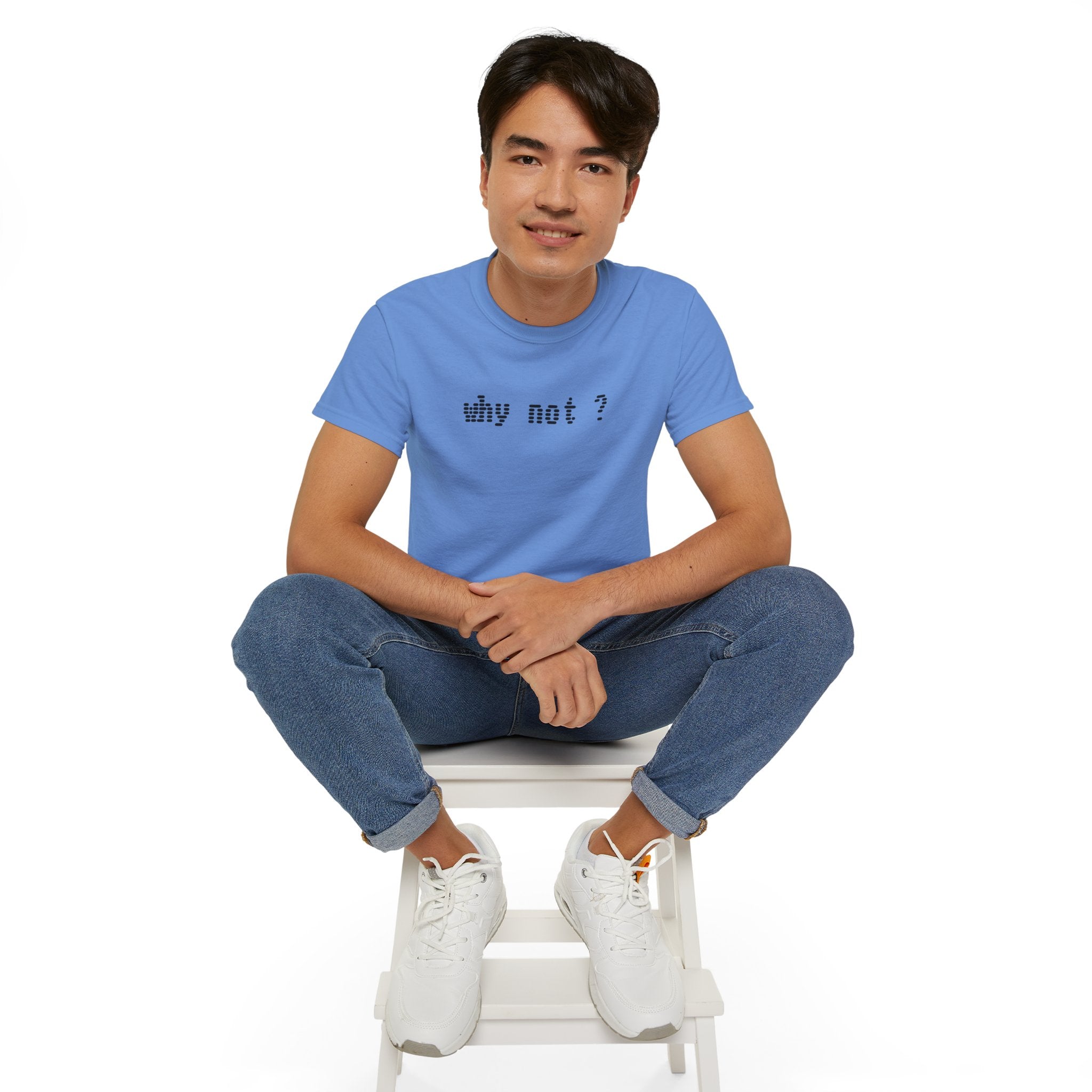 Why not?  - Unisex Ultra Cotton Tee 100% Cotton Graphic