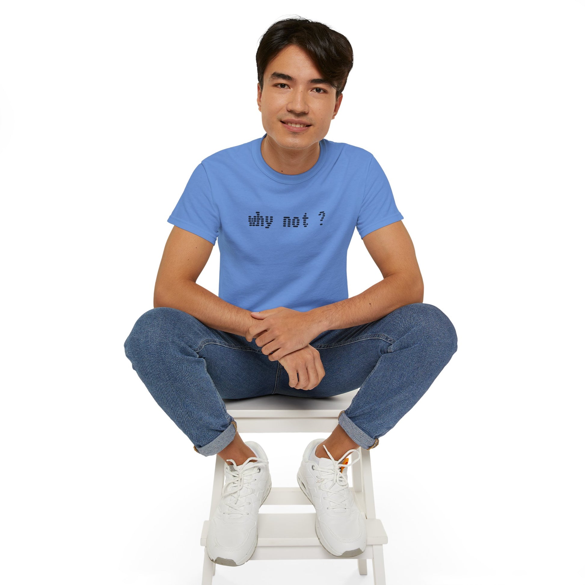 Why not?  - Unisex Ultra Cotton Tee 100% Cotton Graphic
