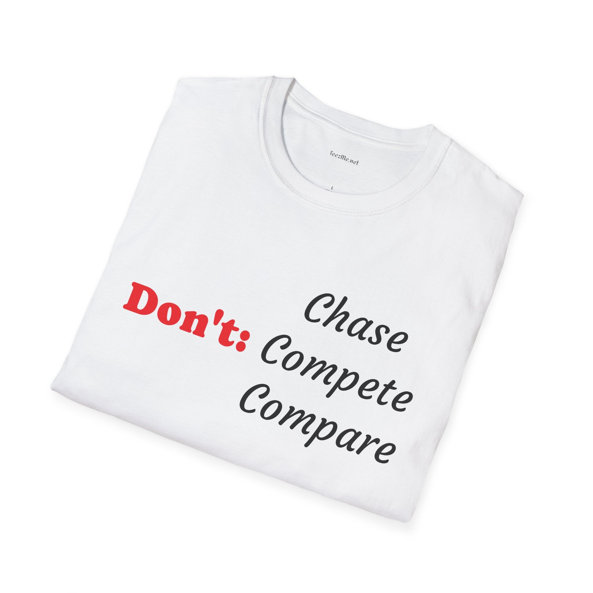 Don't: Chase - Unisex Softstyle T-Shirt 100% Cotton Graphic