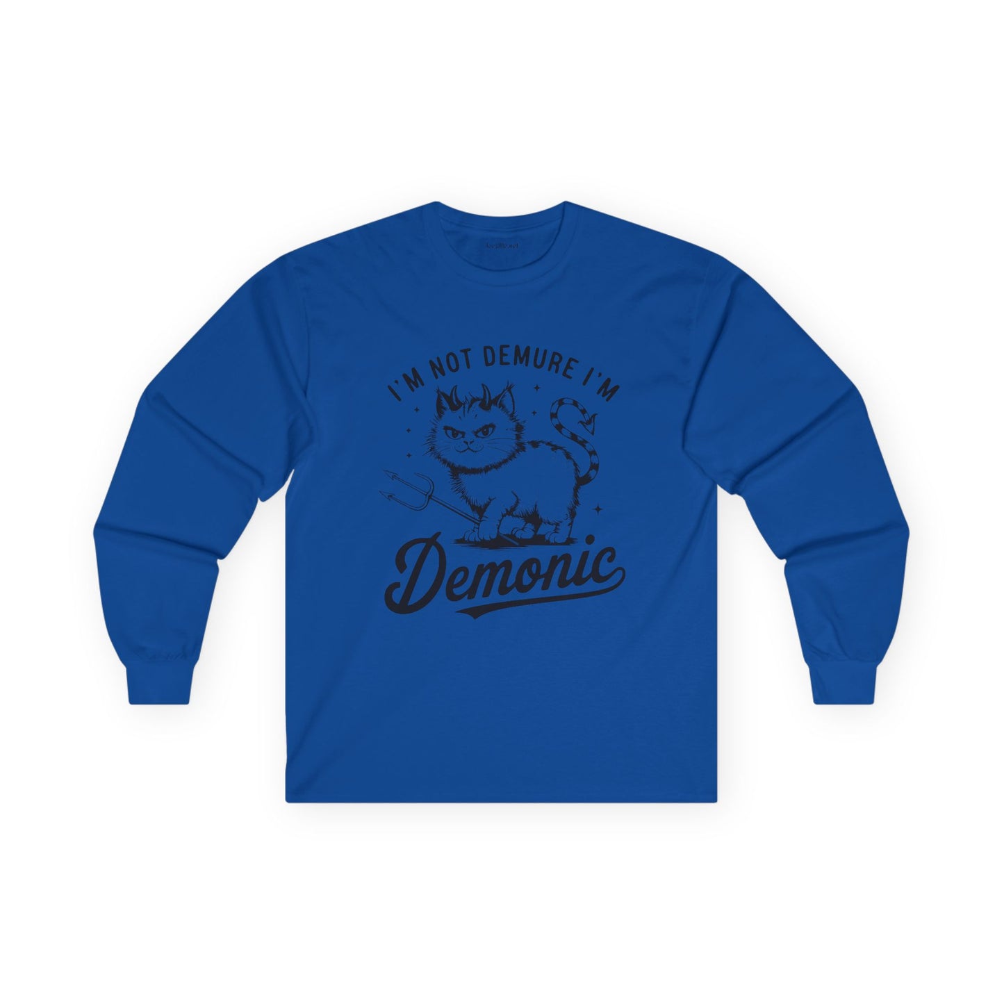 I'm Not Demure Unisex Ultra Cotton Long Sleeve Tee