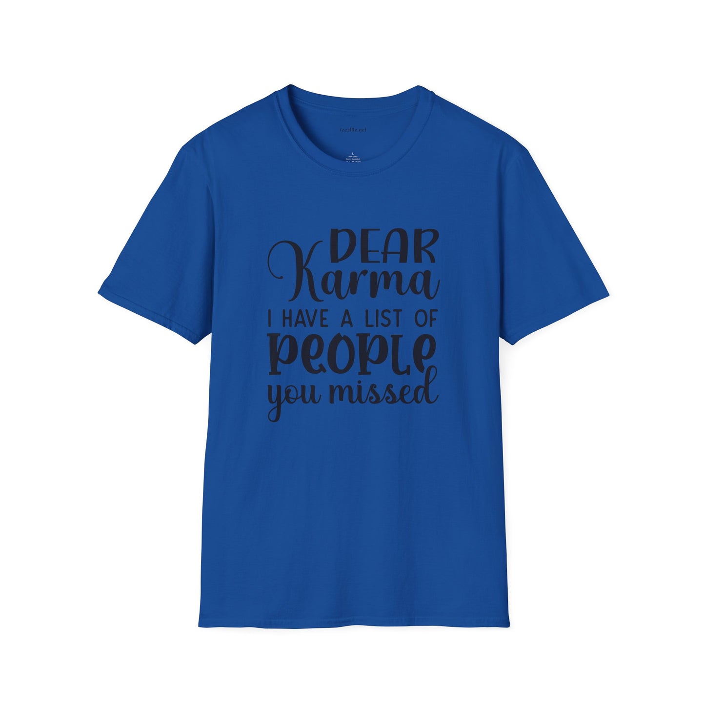 Dear Karma - Unisex Softstyle T-Shirt 100% Cotton Graphic