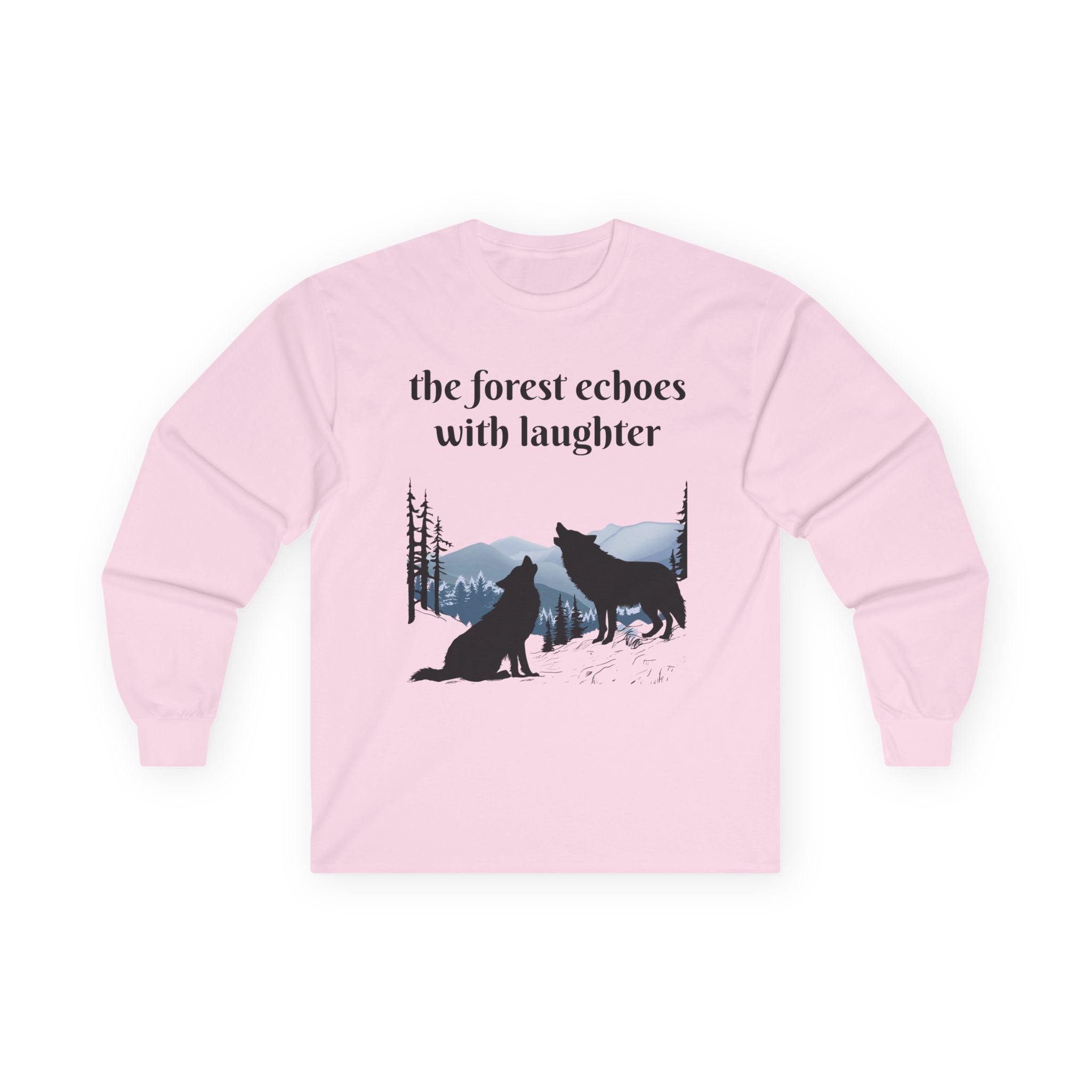The forest echoes with laughter - Unisex Ultra Cotton Long Sleeve Tee