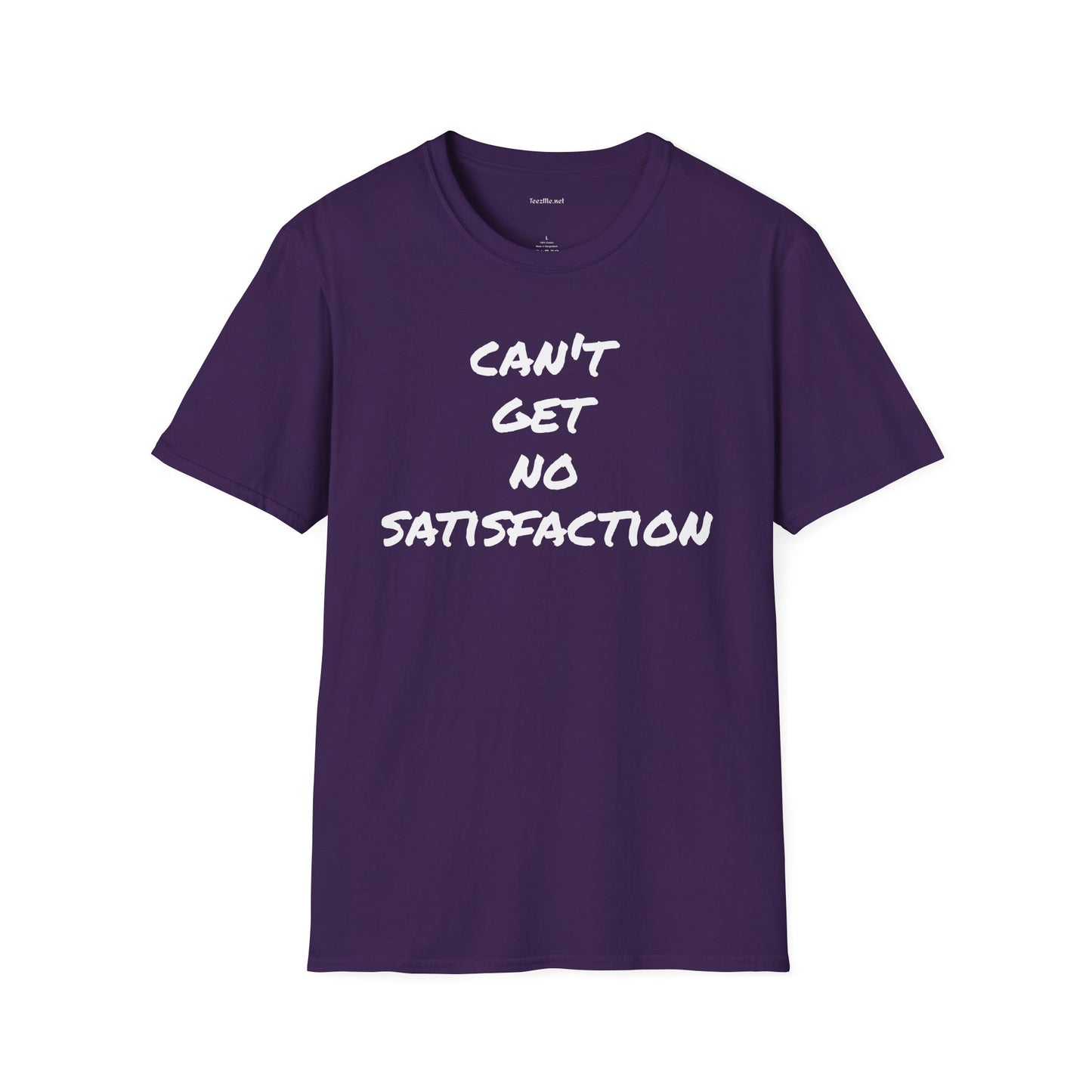 Can't get no satisfaction - Unisex Softstyle T-Shirt 100% Cotton Graphic