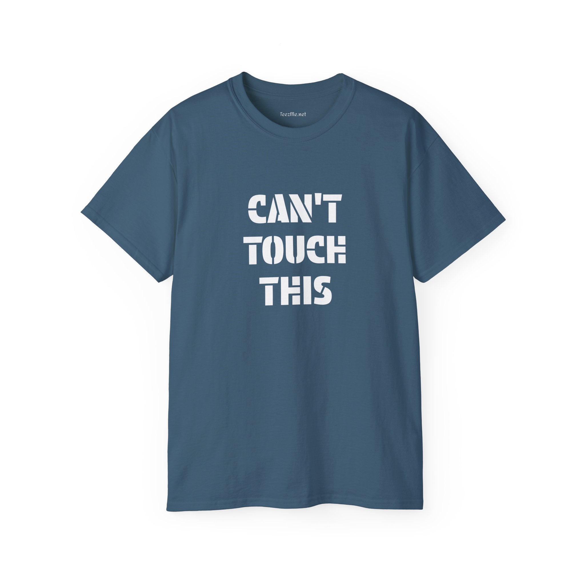 Can't Touch This -  Unisex Ultra Cotton Tee 100% Cotton Graphic