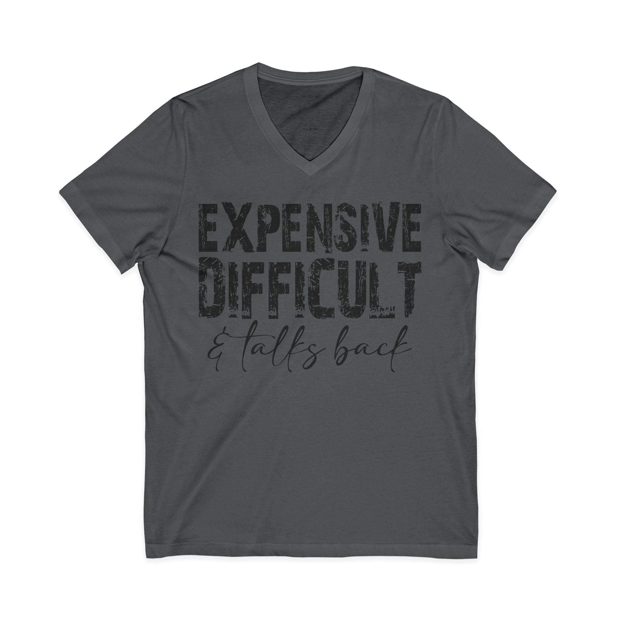 V-Neck Tee — "Expensive, Difficult & Talks Back" Graphic Shirt