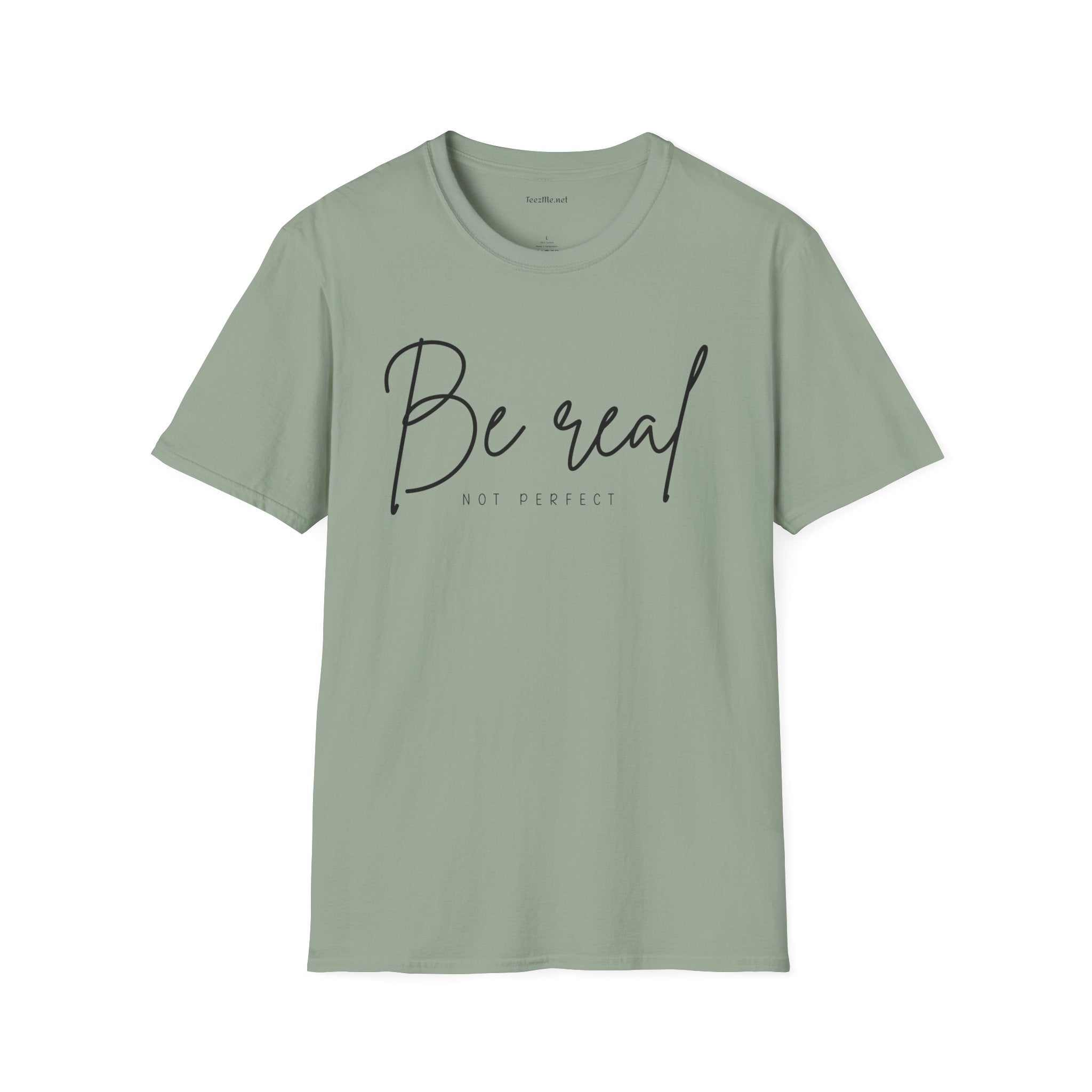 Be Real Not Perfect 04 (black text) Unisex Softstyle T-Shirt 100% Cotton Graphic