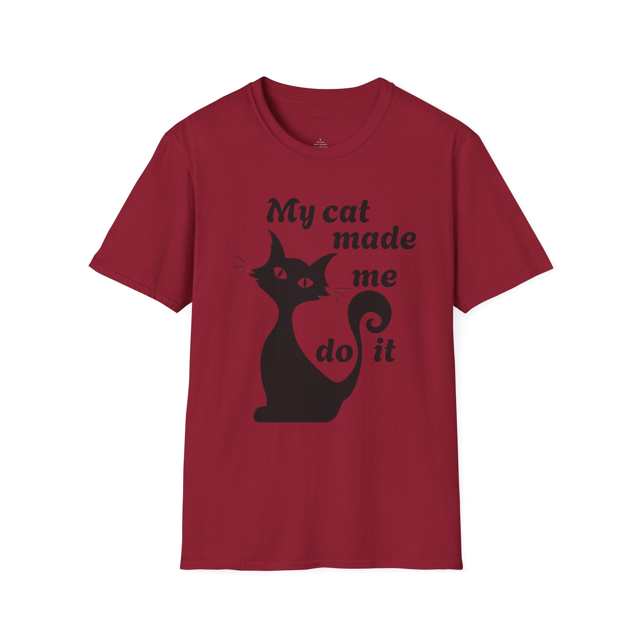 My cat made me do it - Unisex Softstyle T-Shirt 100% Cotton Graphic