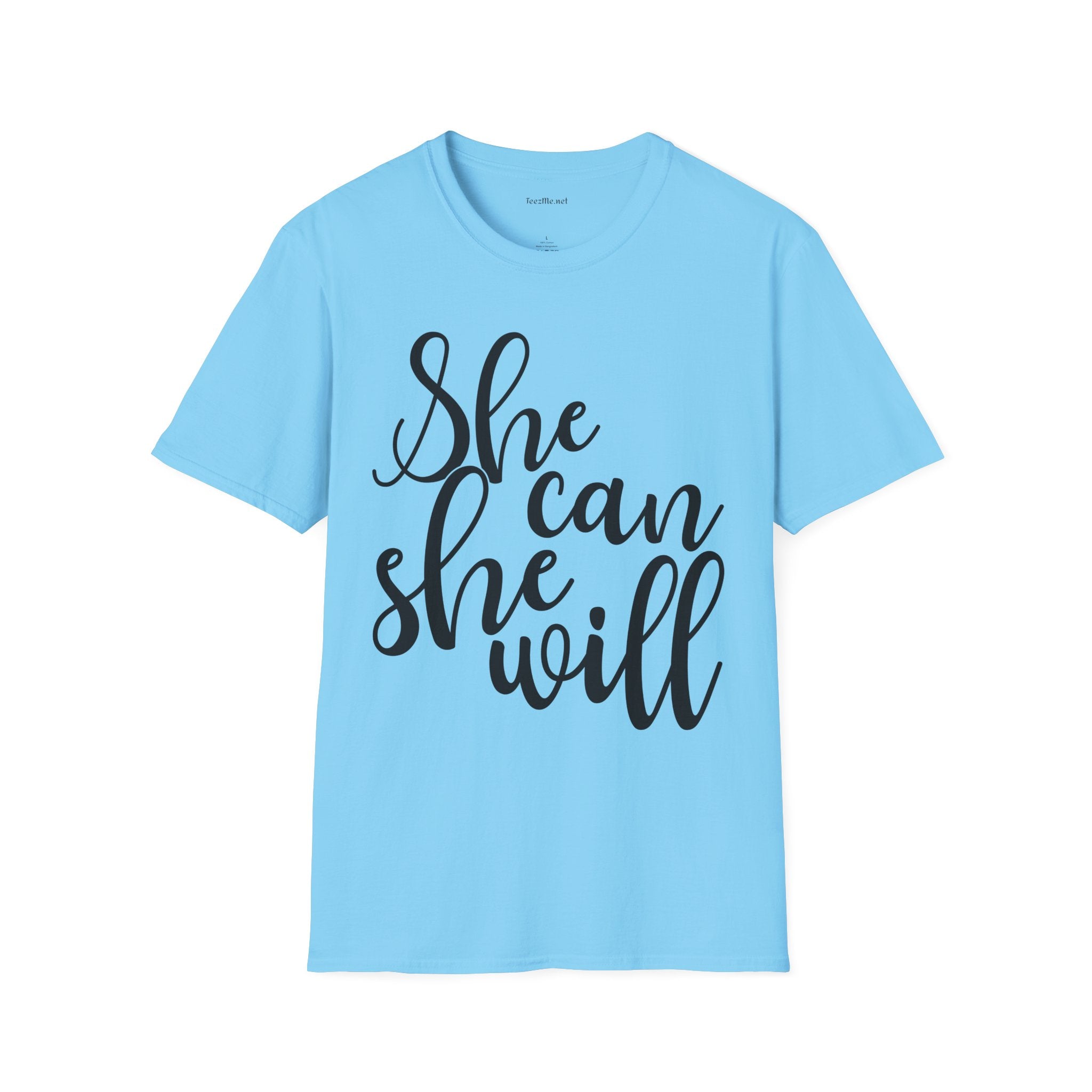 She Can She Will 01 Unisex Soft Style T-Shirt 100% Cotton Graphic