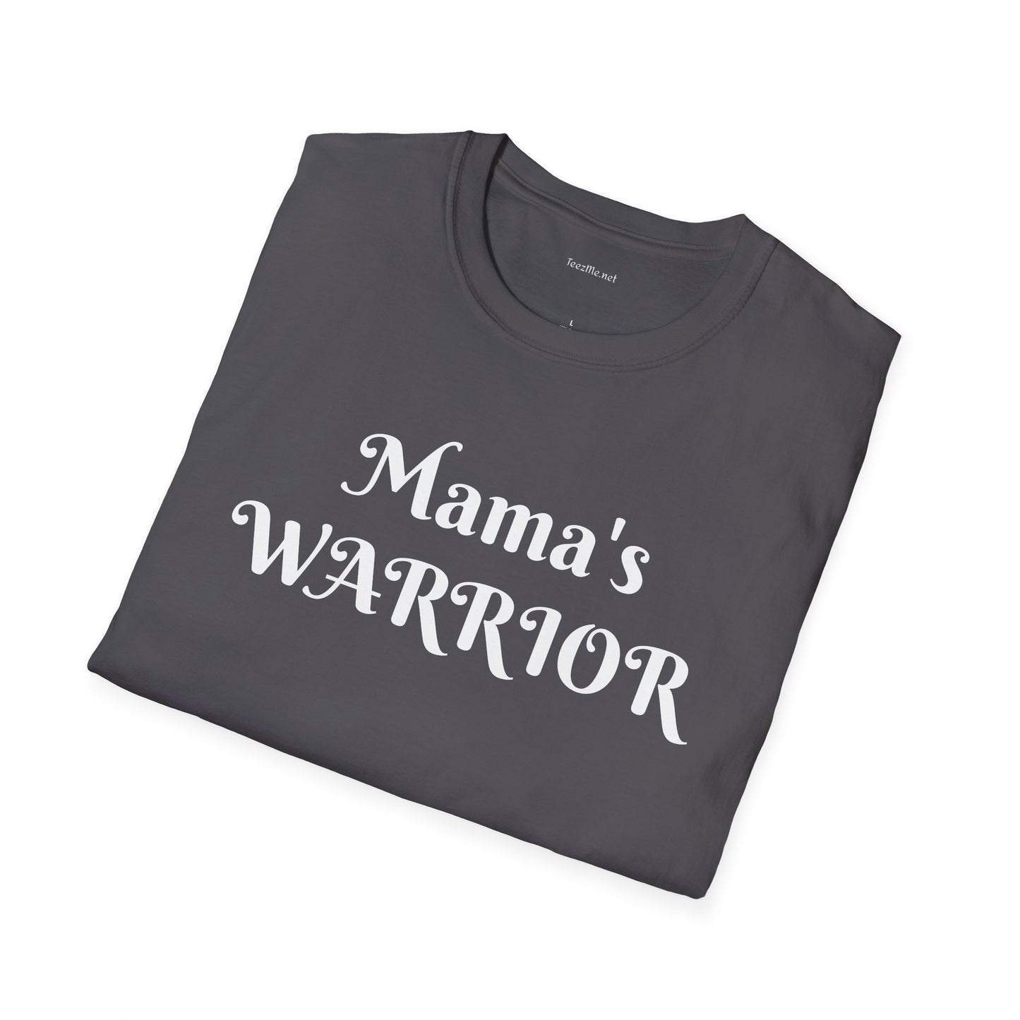 Mama's Warrior - Unisex Softstyle T-Shirt 100% Cotton Graphic