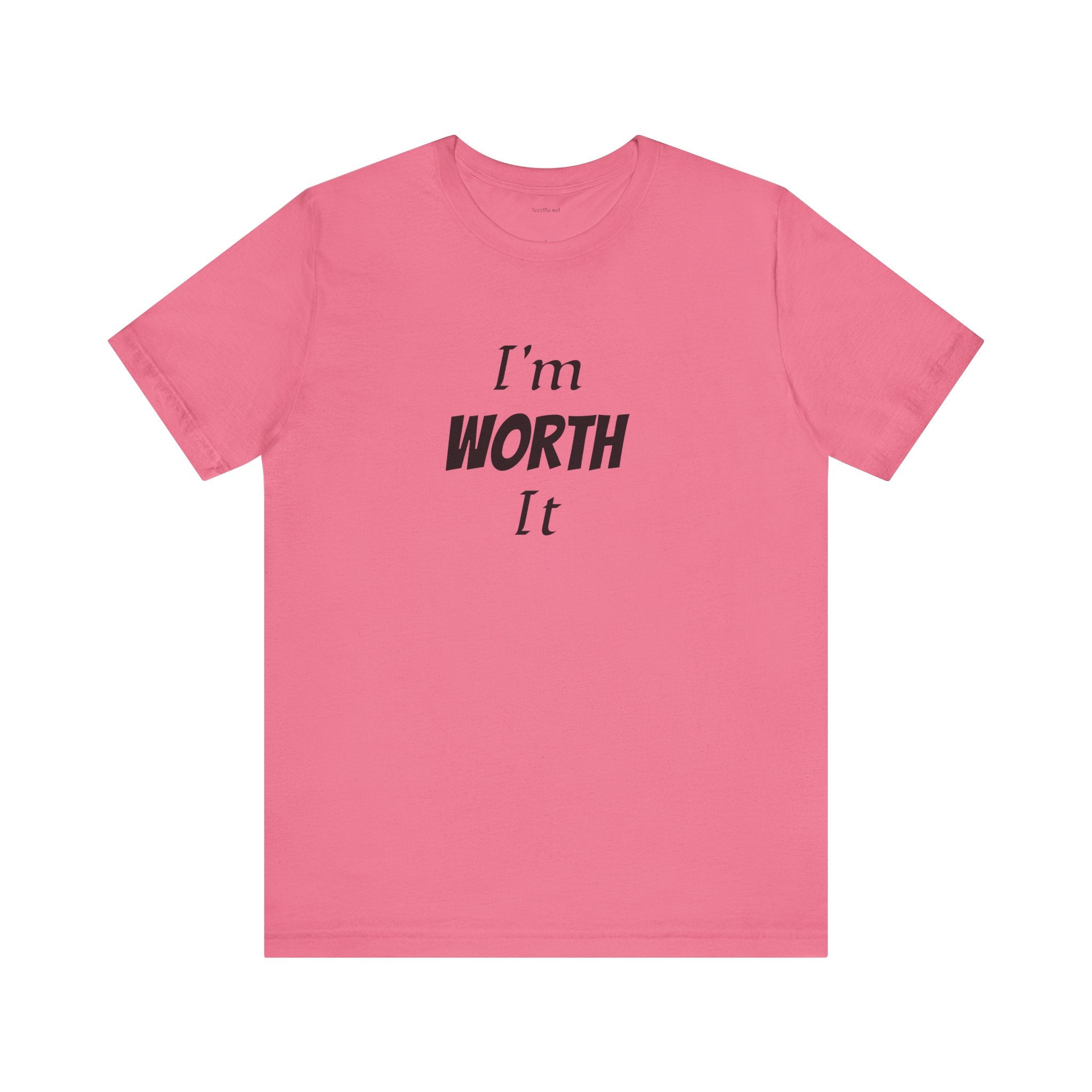 I'm WORTH It  - Unisex Jersey Short Sleeve Tee