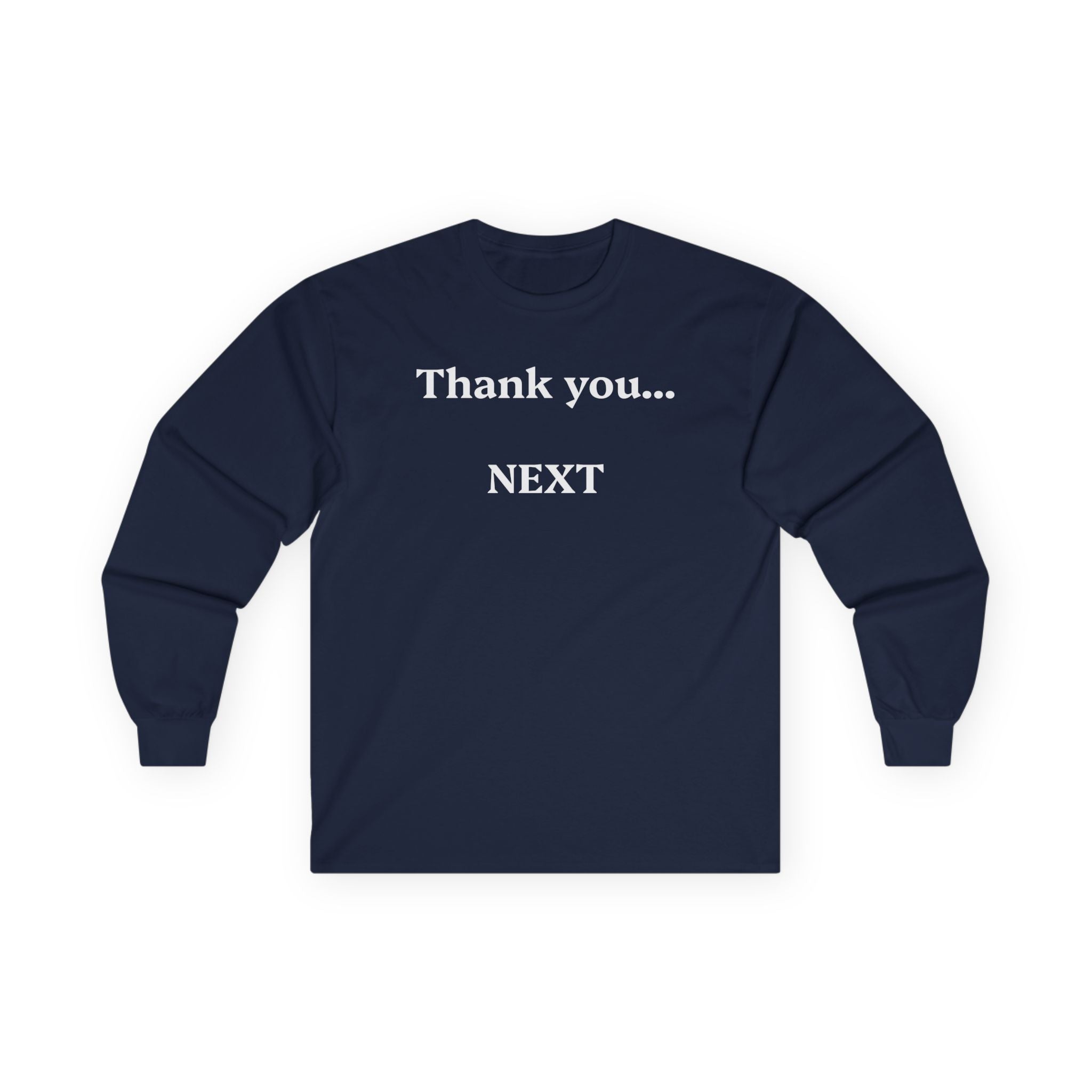Thank you...NEXT - Unisex Ultra Cotton Long Sleeve Tee