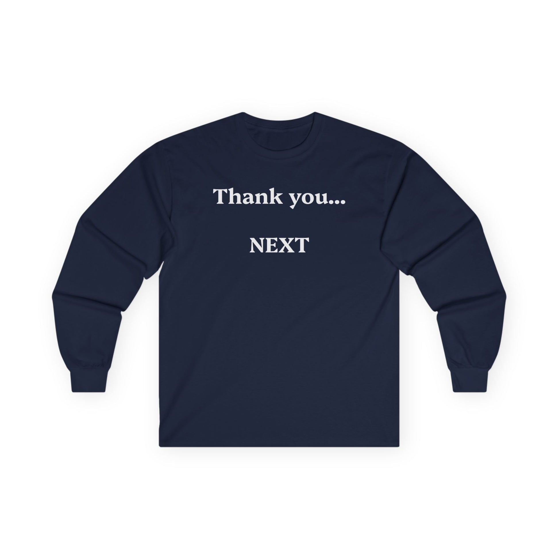 Thank you...NEXT - Unisex Ultra Cotton Long Sleeve Tee
