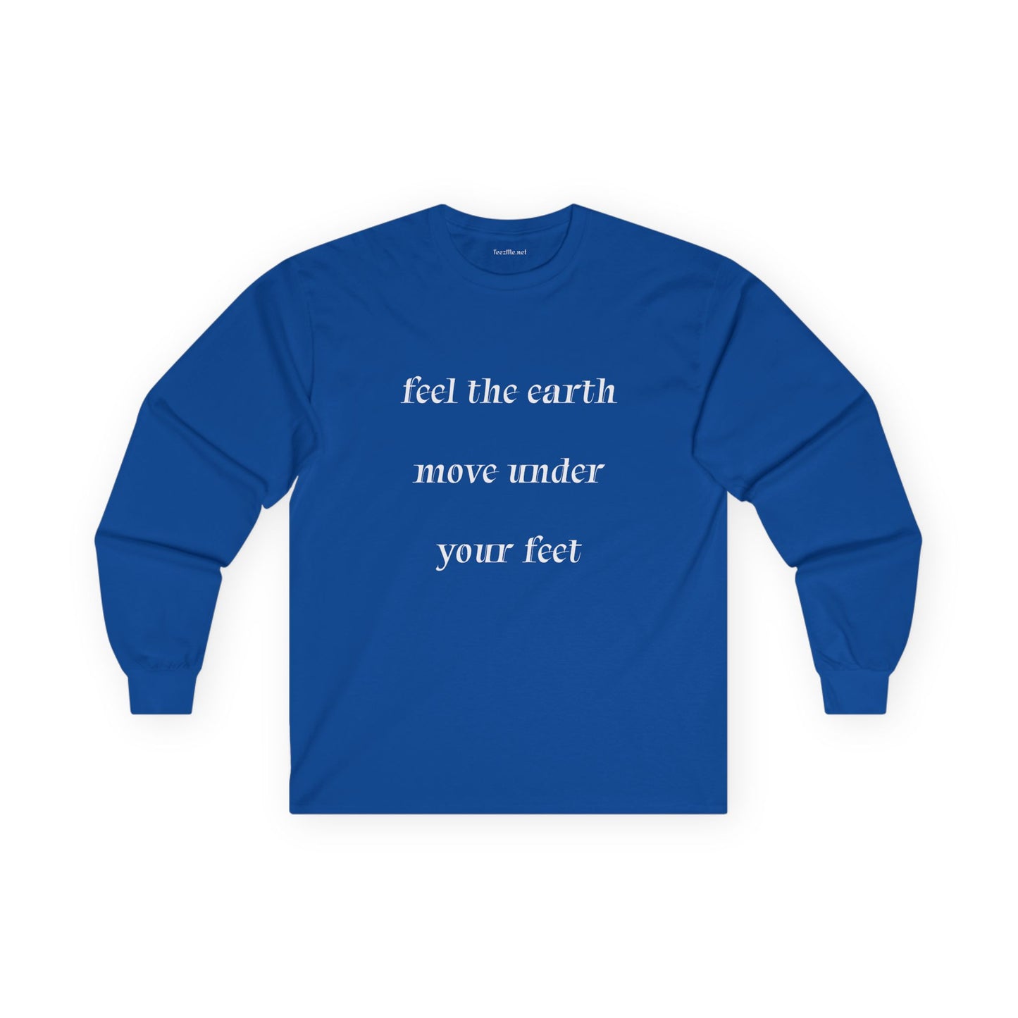 Feel the earth move - Unisex Ultra Cotton Long Sleeve Tee