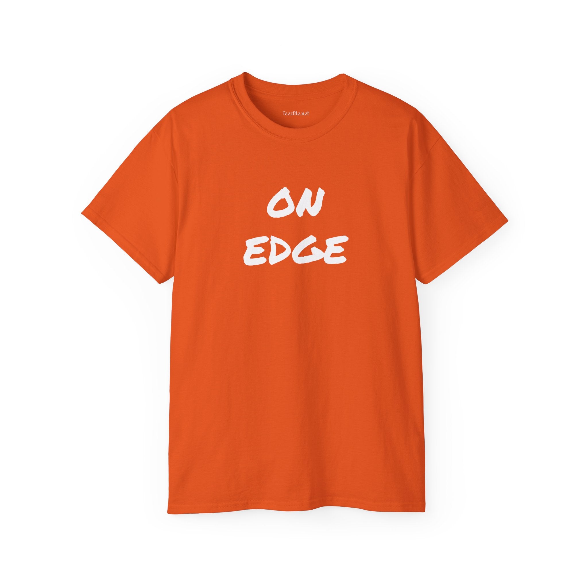 ON EDGE -  Unisex Ultra Cotton Tee 100% Cotton Graphic