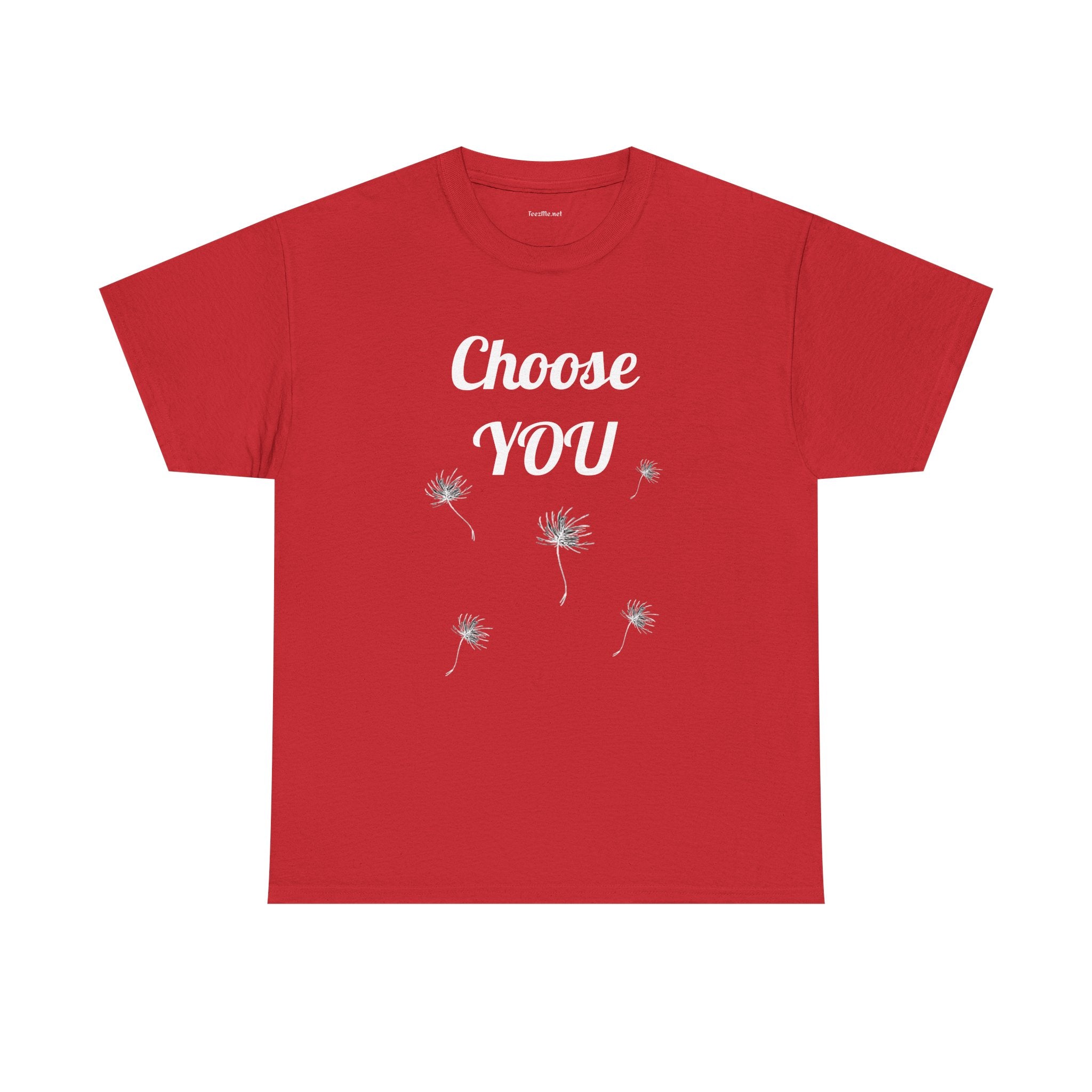 Choose YOU - Unisex Heavy Cotton Tee