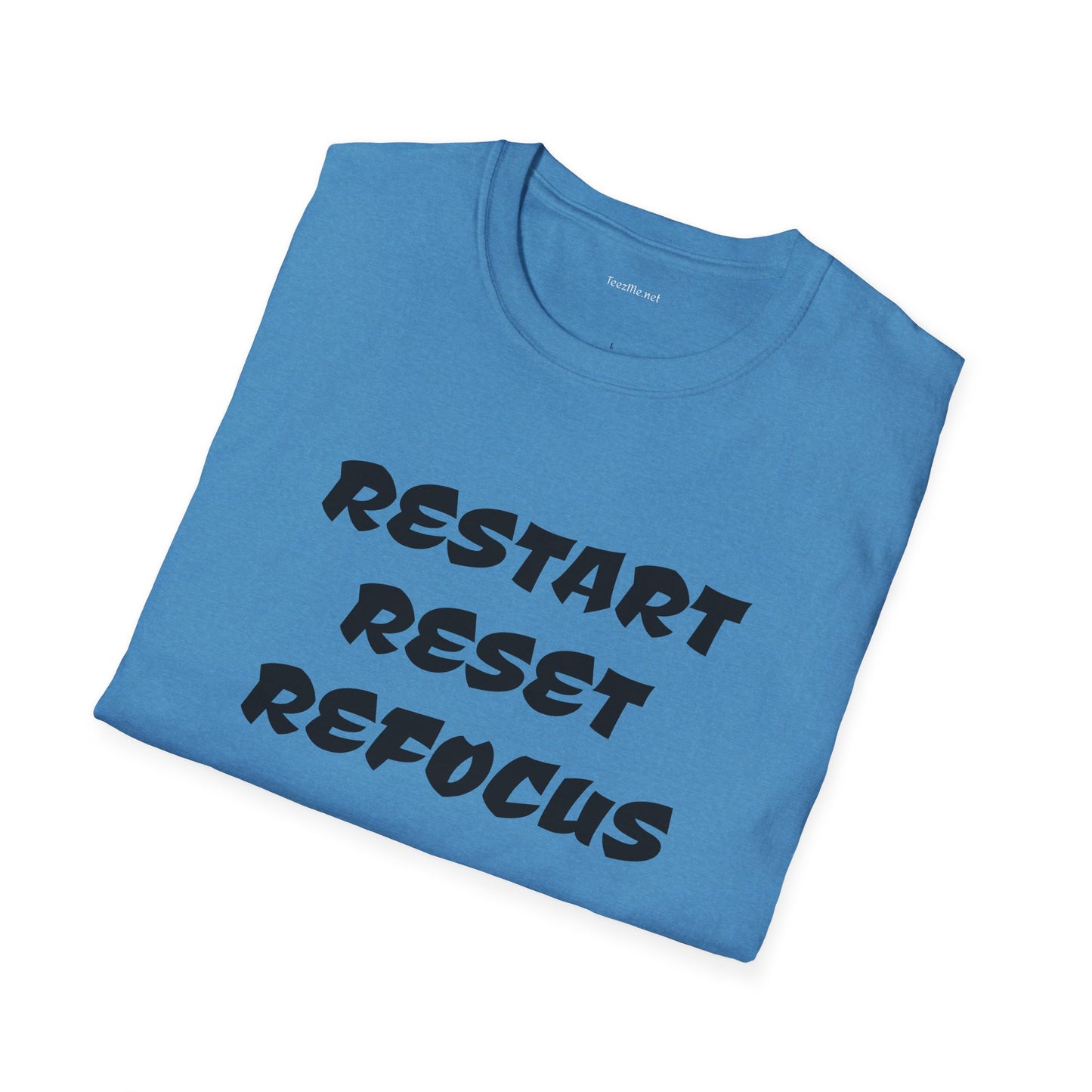 RESTART RESET REFOCUS - Unisex Softstyle T-Shirt 100% Cotton Graphic