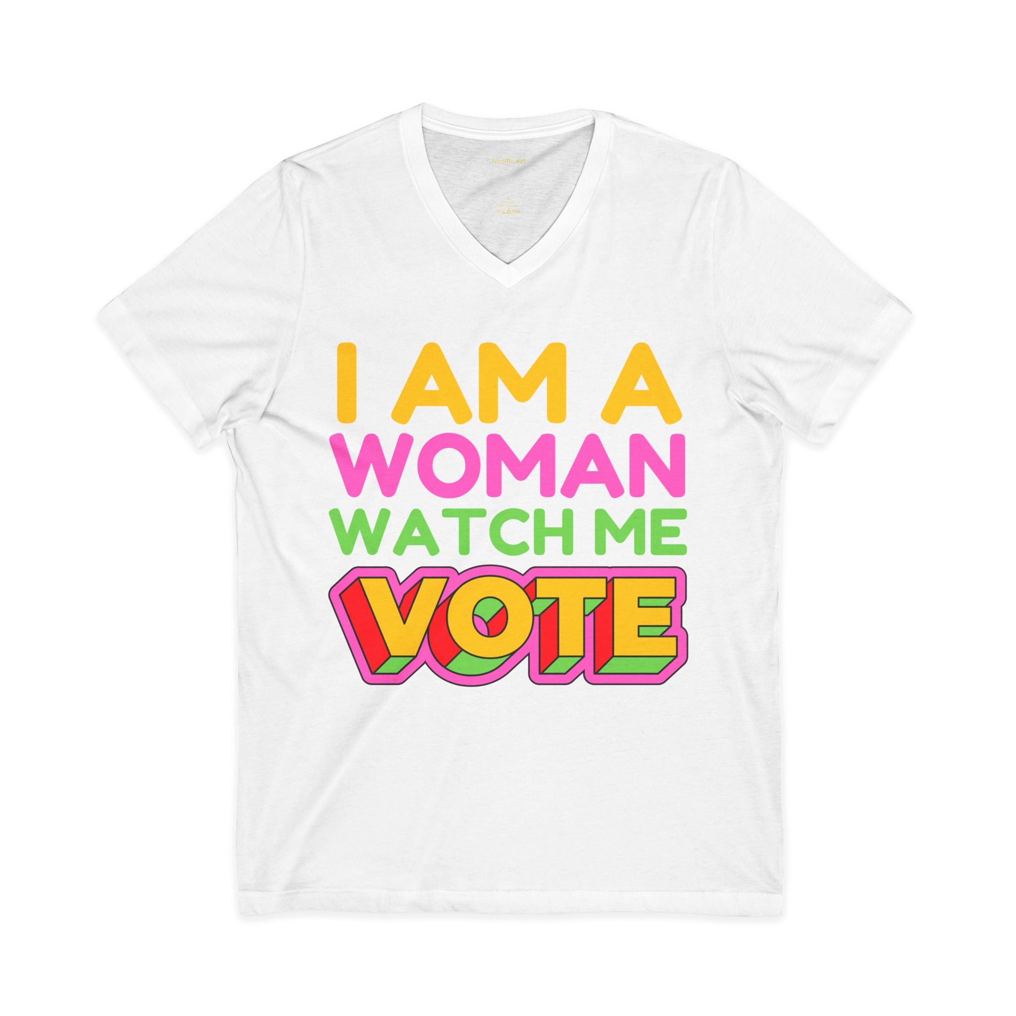 I Am A Woman Watch Me Vote V-Neck Statement Tee