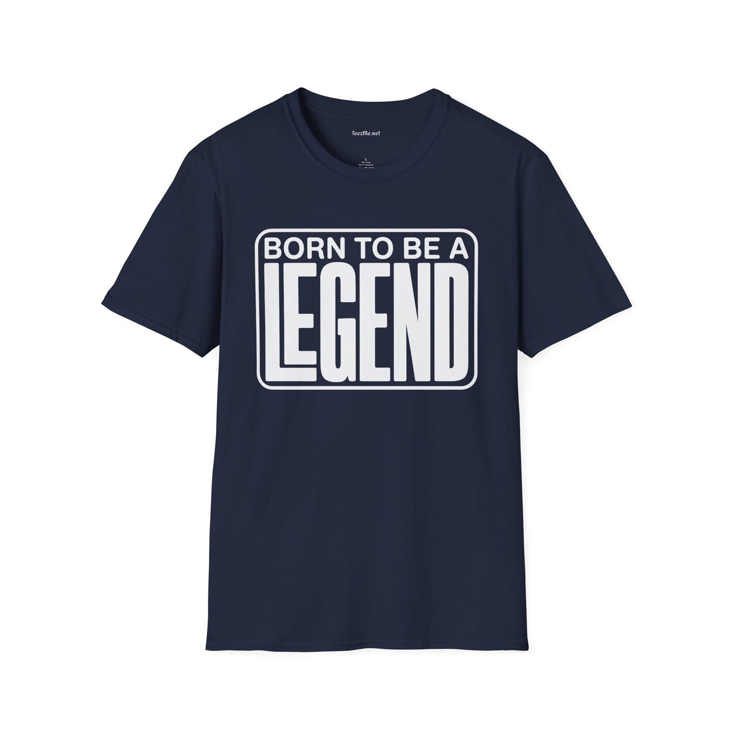Be A Legend Unisex SoftStyle T-Shirt 100% Cotton Graphic