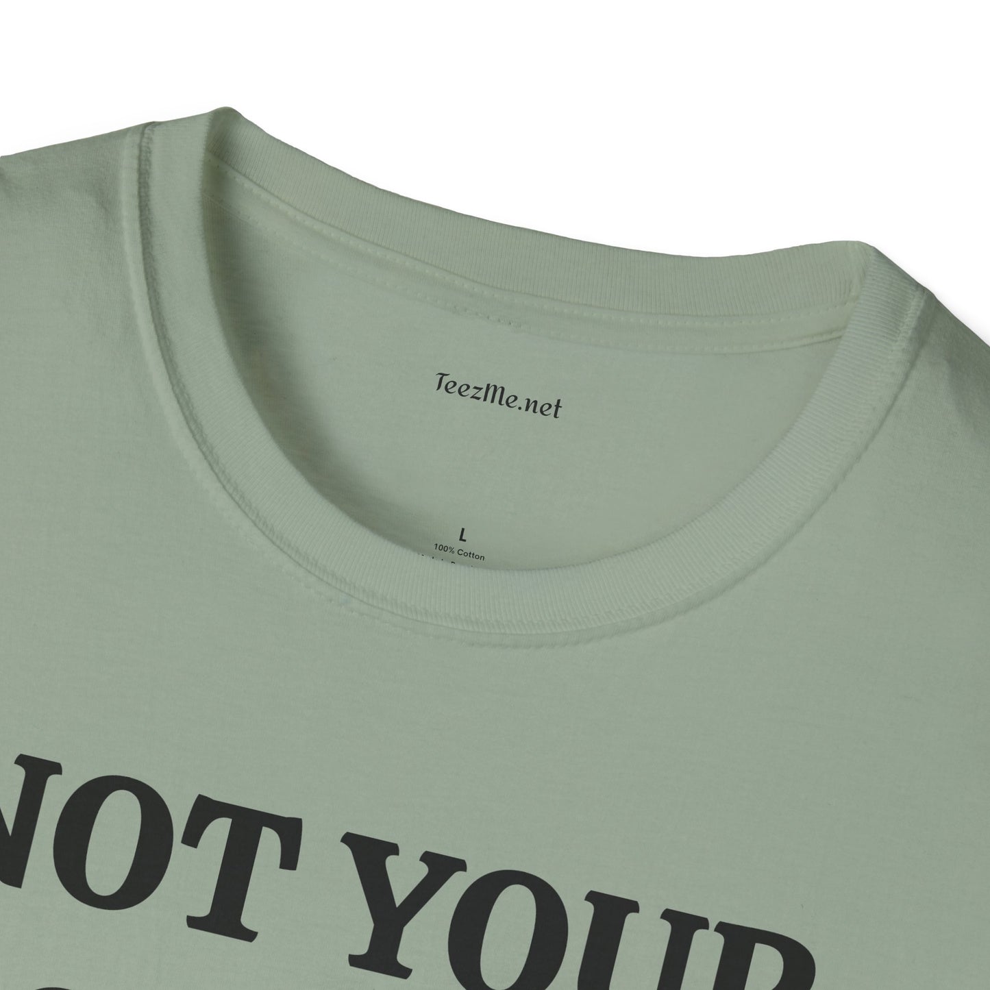 Not Your Doormat - Unisex Softstyle T-Shirt 100% Cotton Graphic