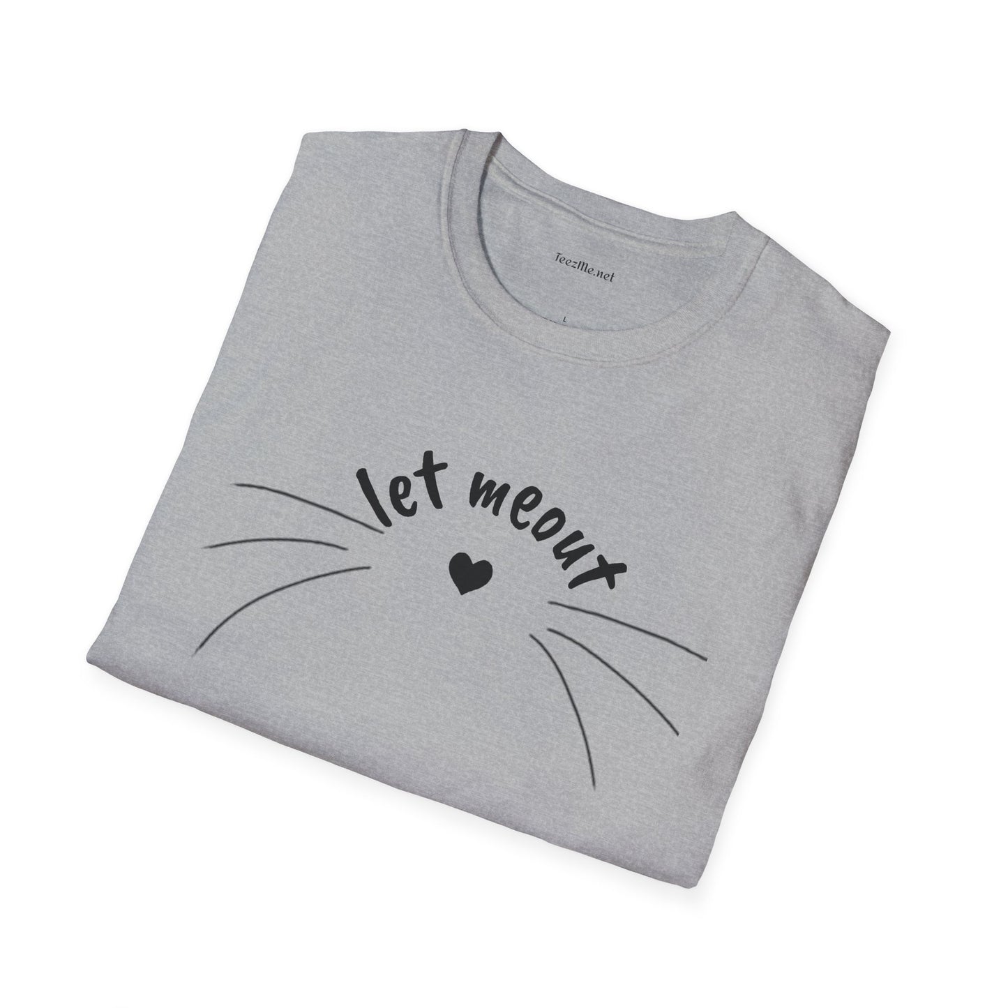 Let meout- Unisex Softstyle T-Shirt 100% Cotton Graphic