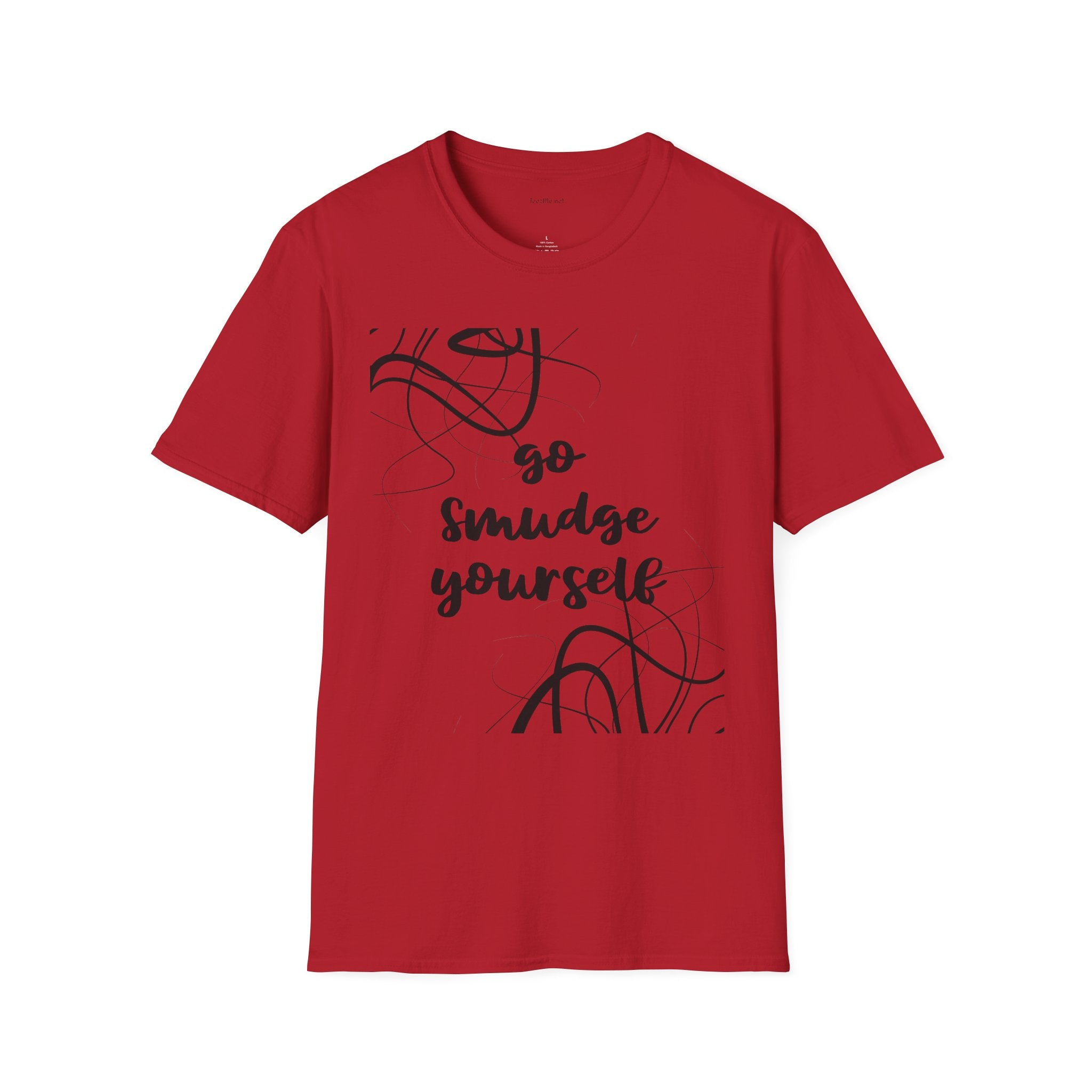 Go Smudge Yourself- Unisex Softstyle T-Shirt 100% Cotton Graphic