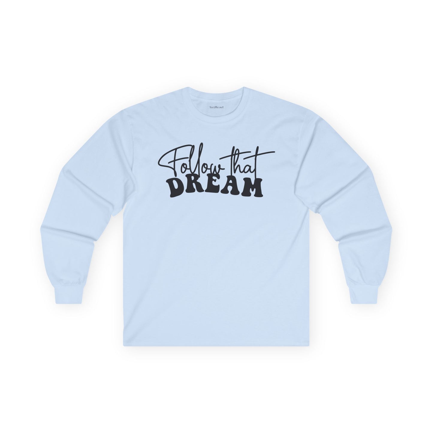 Follow that Dream Unisex Ultra Cotton Long Sleeve Tee