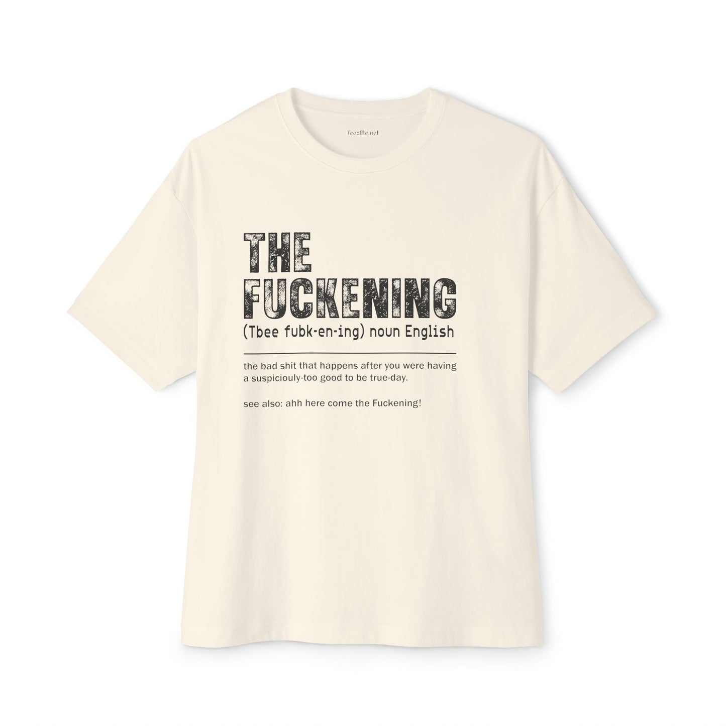 The Fuckening Unisex Oversized Boxy Tee