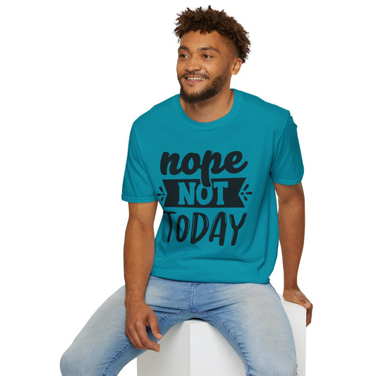 Nope Not Today - Unisex Softstyle T-Shirt 100% Cotton Graphic
