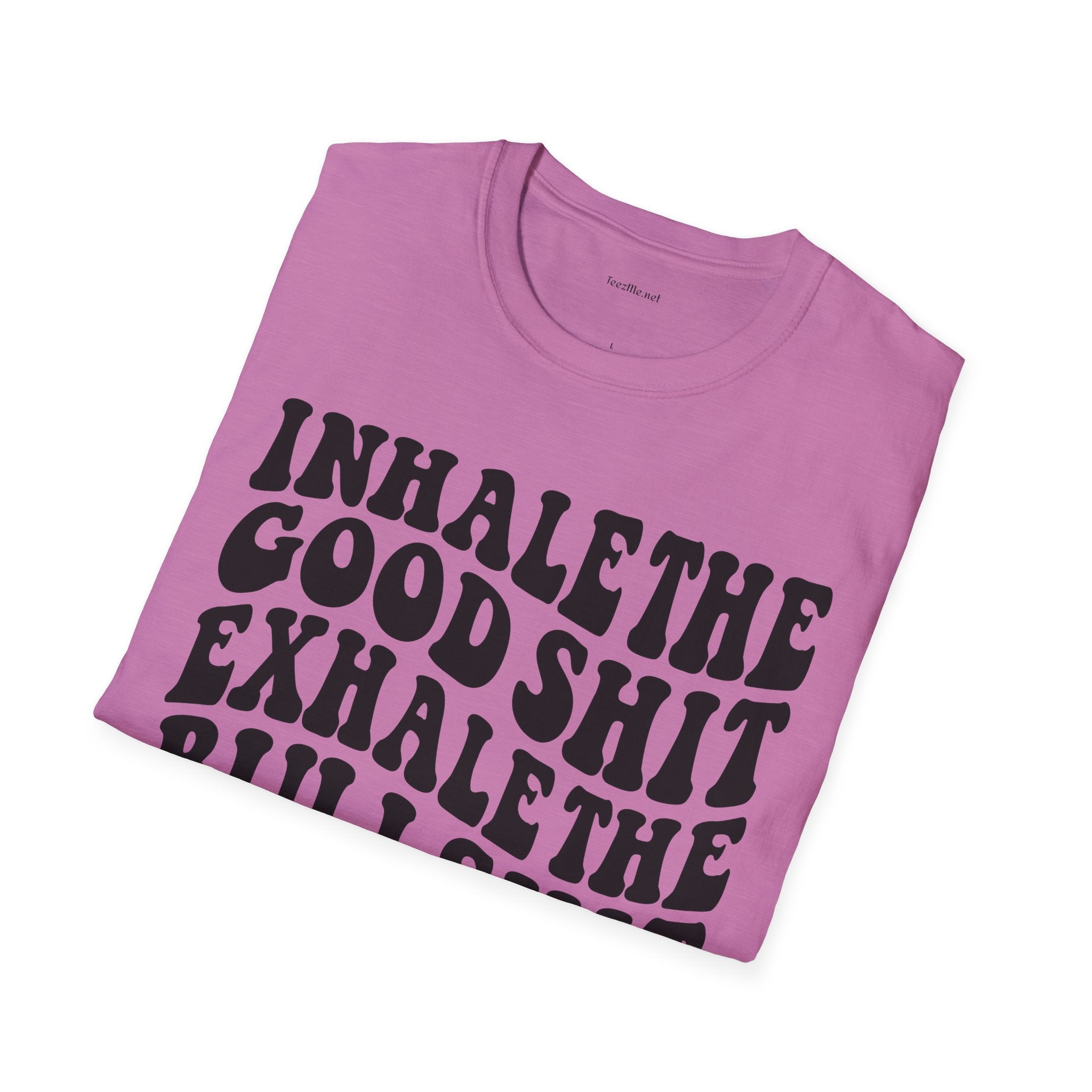 Inhale the Good - Unisex Softstyle T-Shirt 100% Cotton Graphic