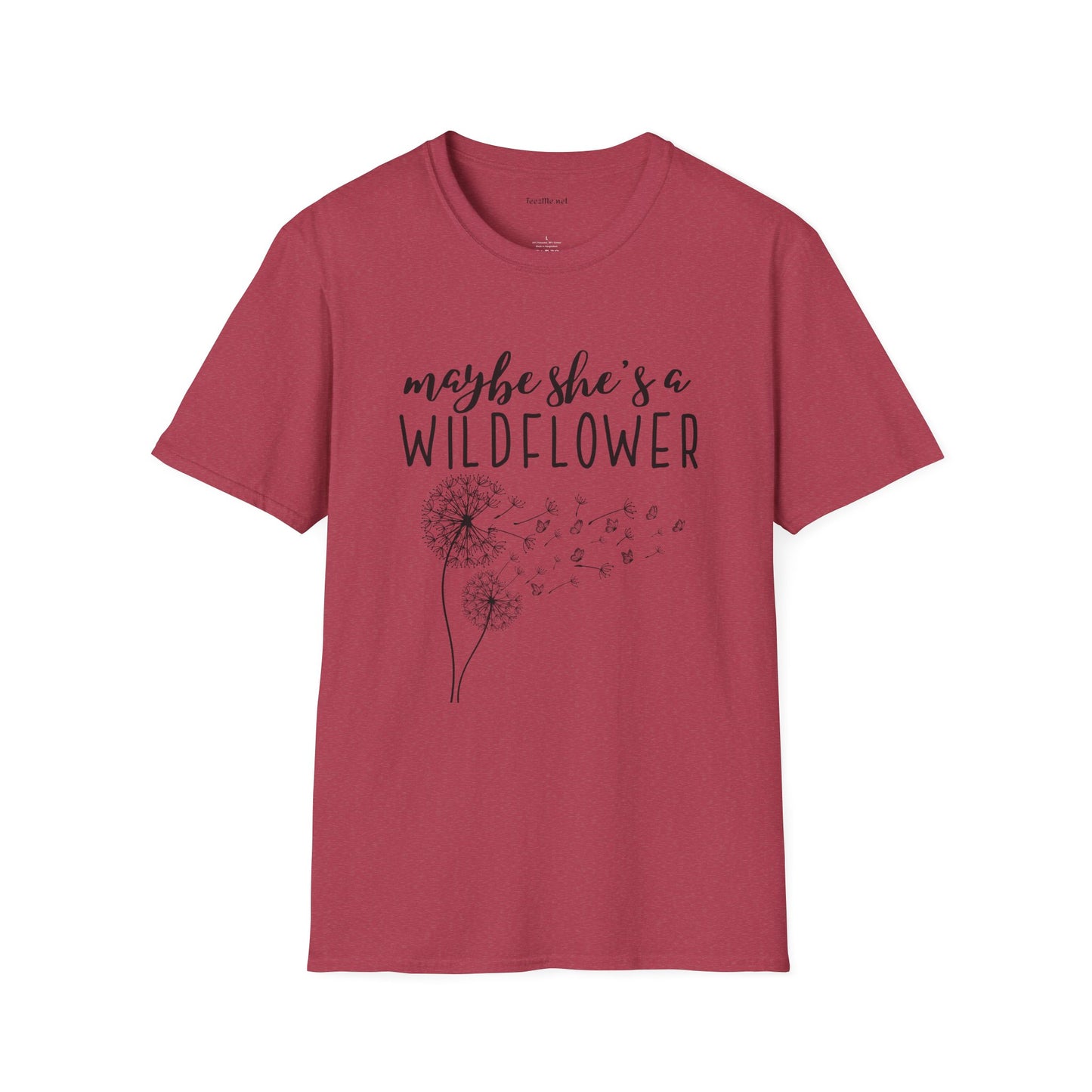 Maybe she's a Wildflower with dandelion Unisex Softstyle T-Shirt 100% Cotton Graphic