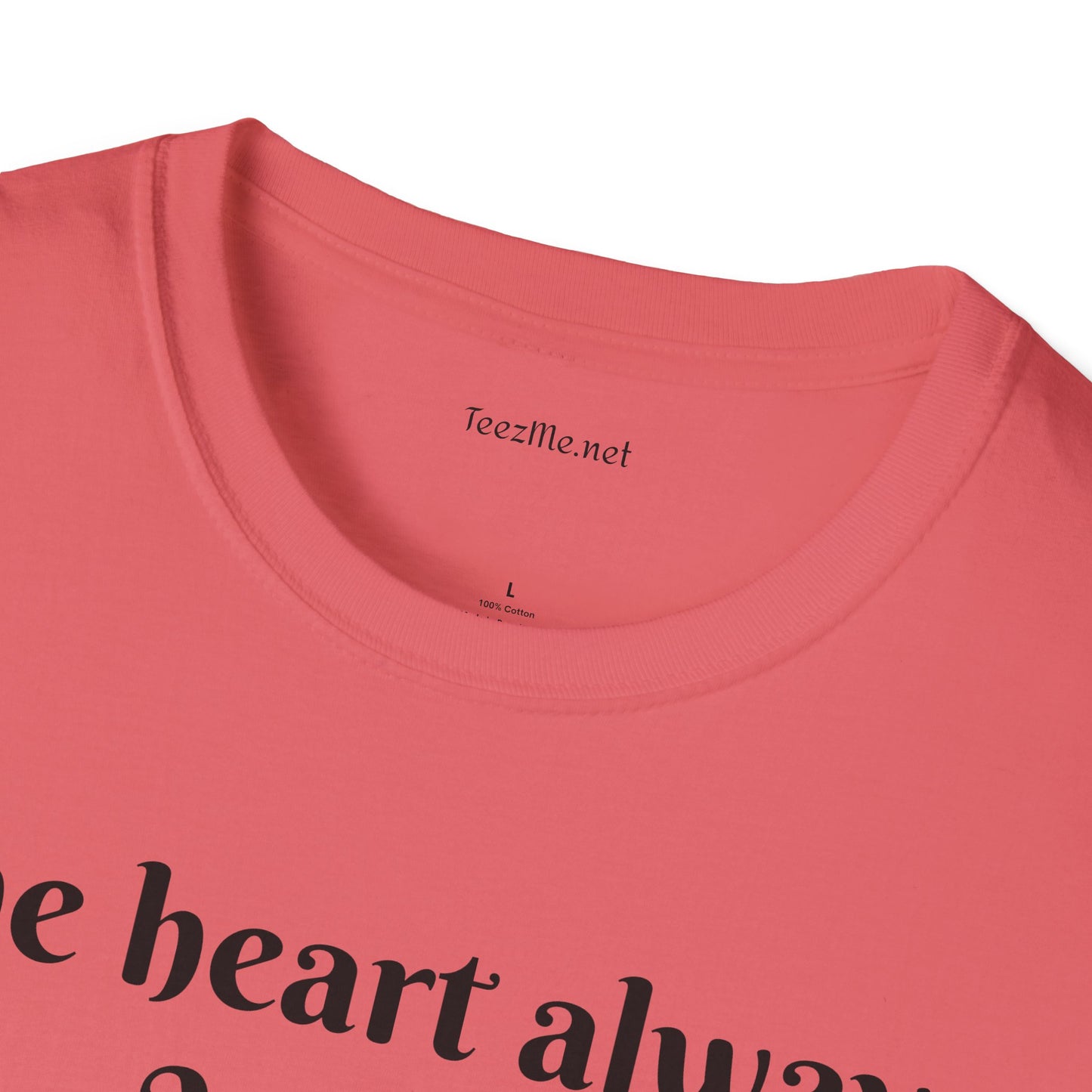 The heart always wins - Unisex Softstyle T-Shirt 100% Cotton Graphic