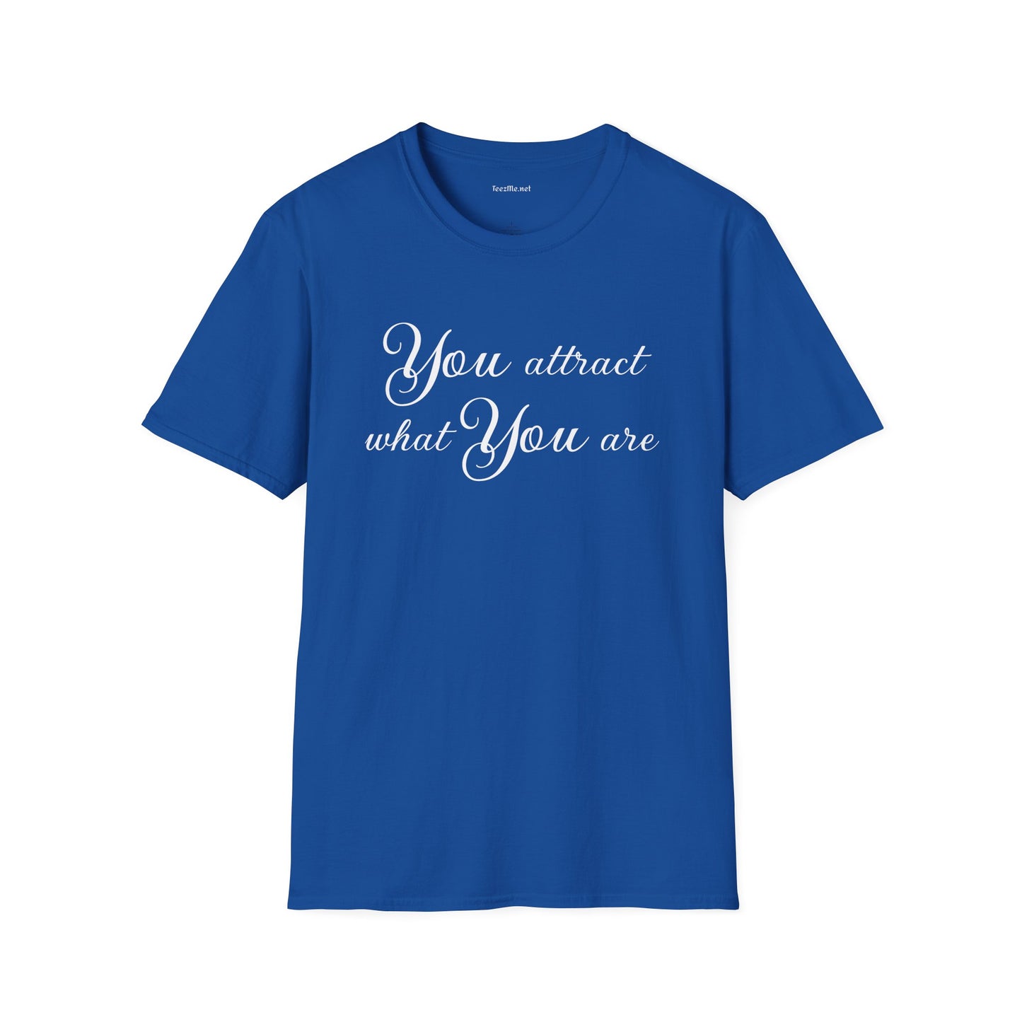 You attract what you are - Unisex Softstyle T-Shirt 100% Cotton Graphic