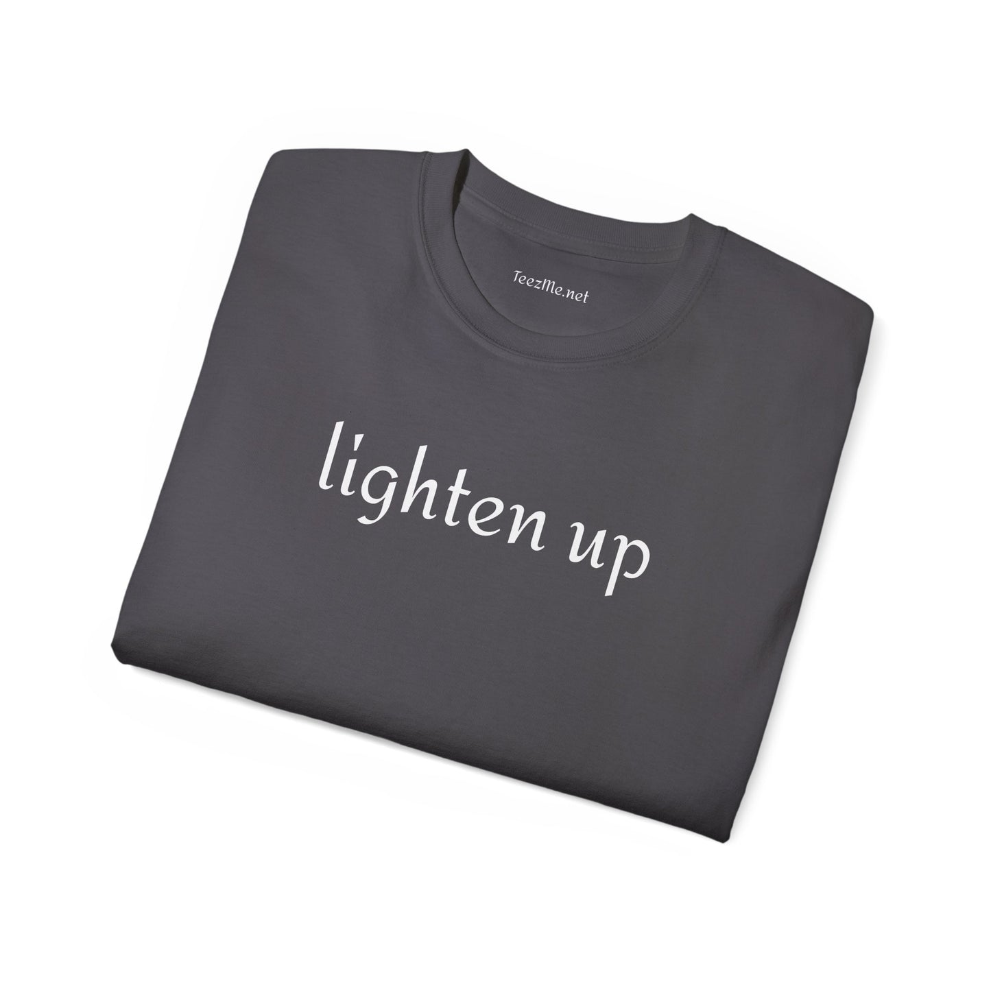 Lighten up -  Unisex Ultra Cotton Tee 100% Cotton Graphic