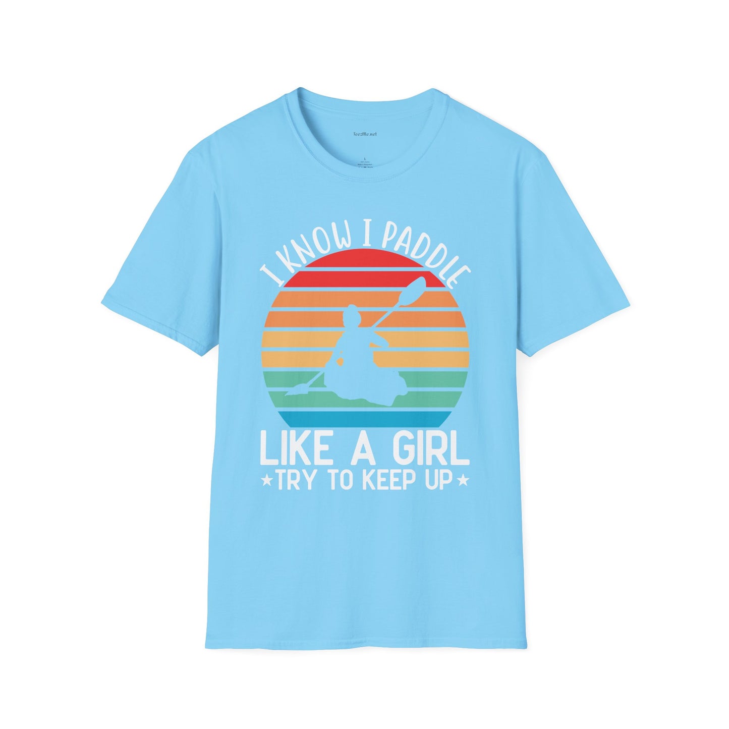 Paddle Like a Girl  - Unisex Softstyle T-Shirt 100% Cotton Graphic