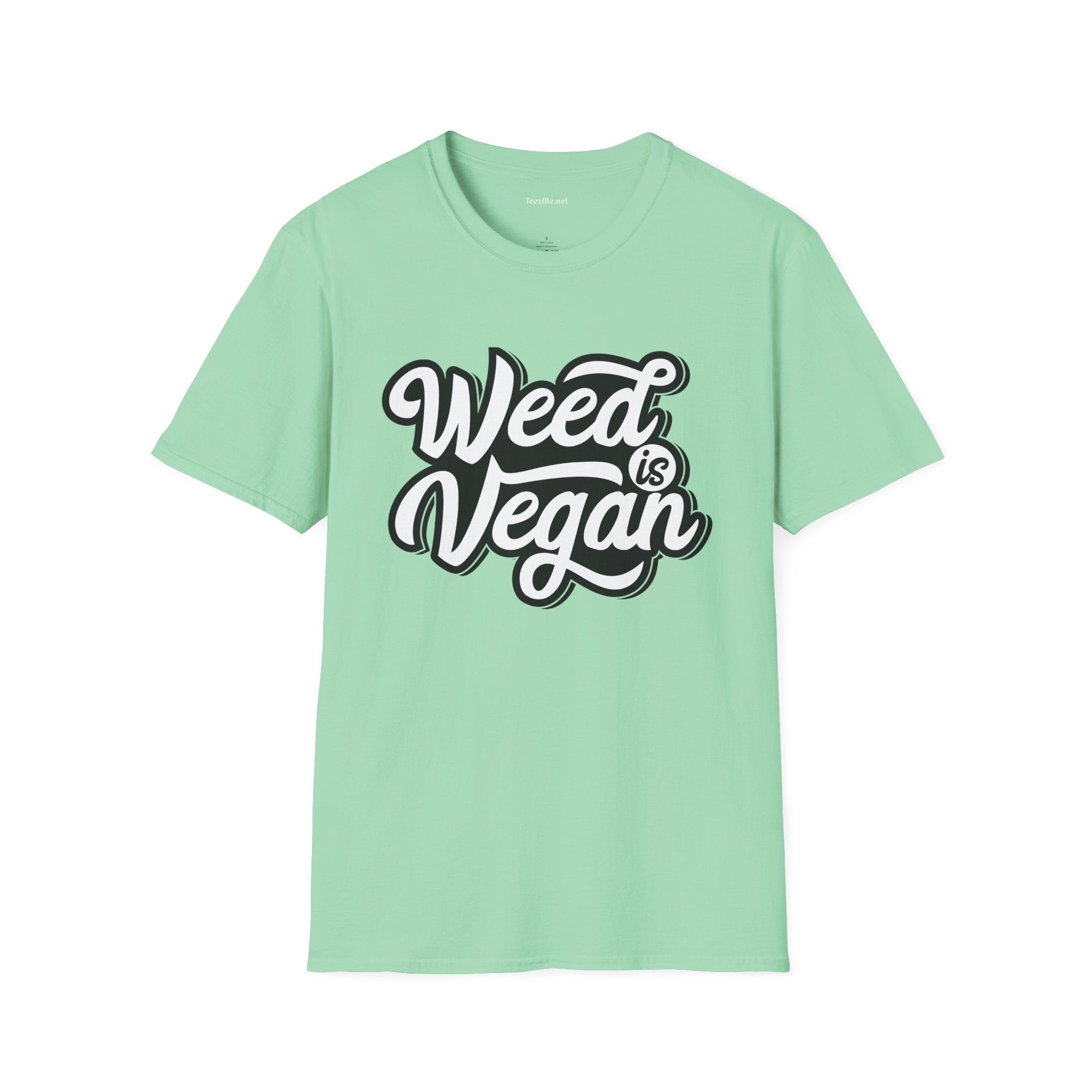 Weed is Vegan Unisex Softstyle T-Shirt 100% Cotton Graphic