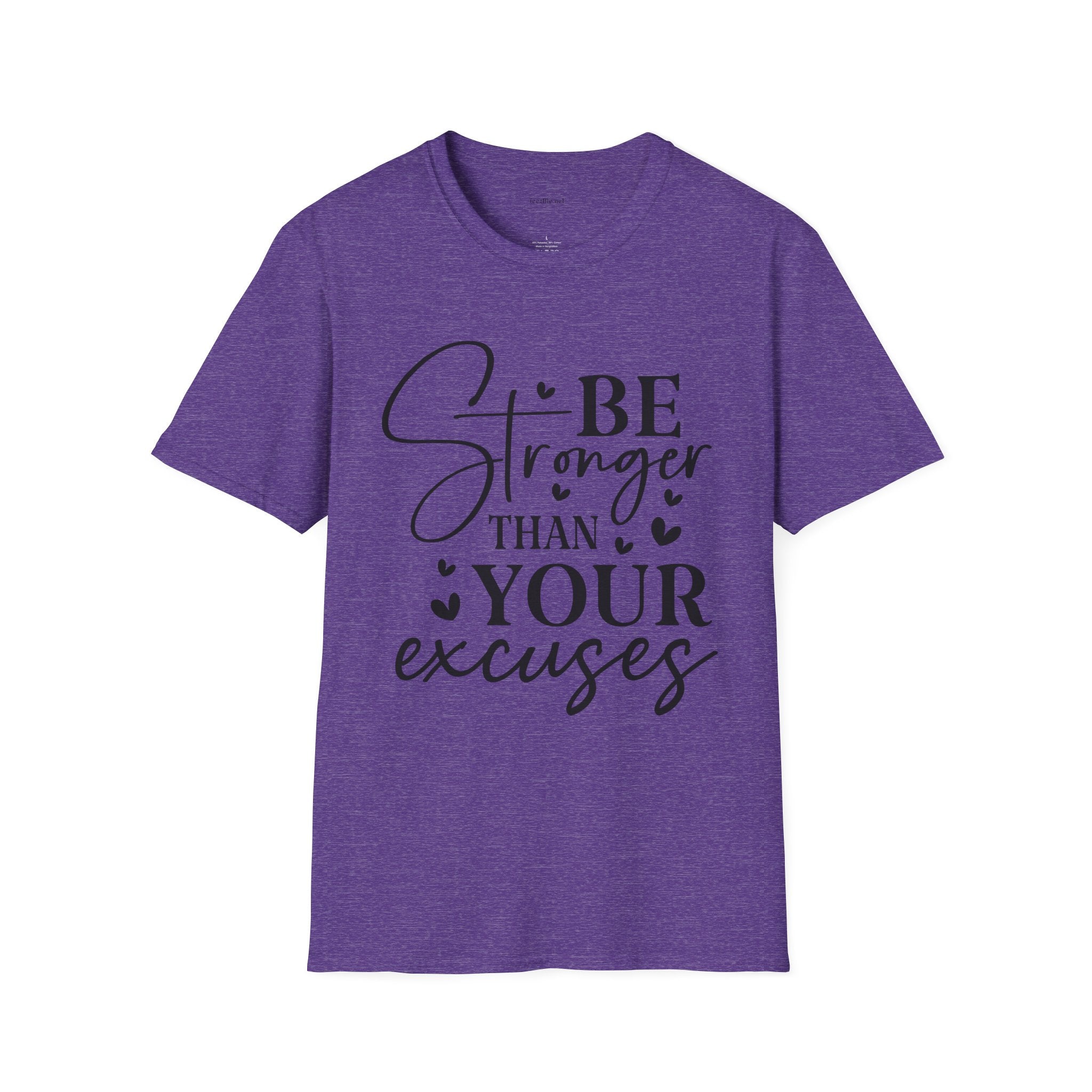 T-Shirt — "Be Stronger Than Your Excuses" Motivational Tee