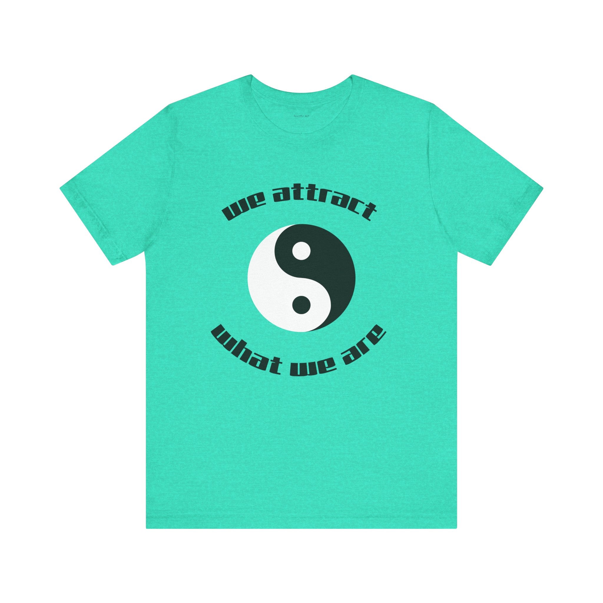 We attract what we are - Unisex Jersey Short Sleeve Tee
