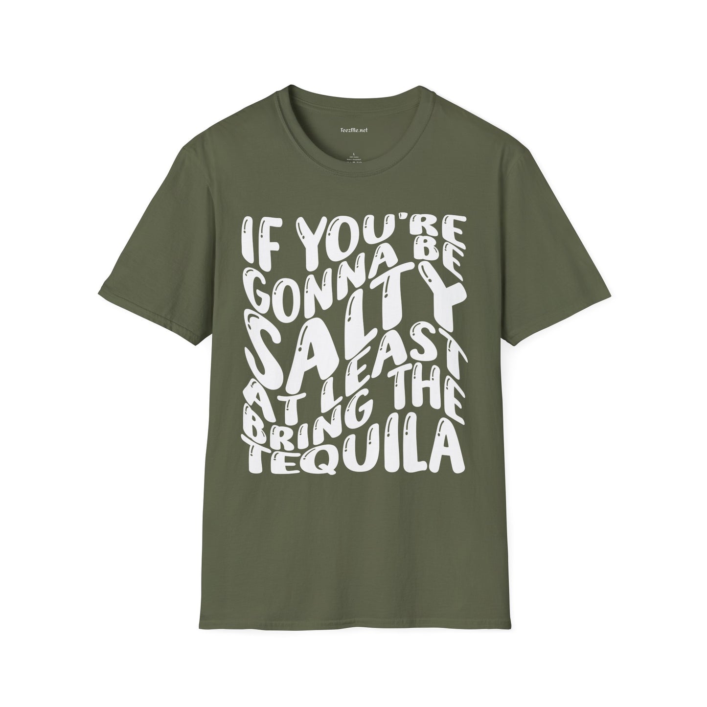 If You're Gonna Be Salty (white) Unisex Softstyle T-Shirt 100% Cotton